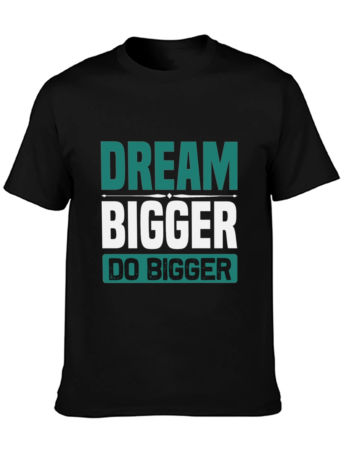 Dream Bigger Graphic Tee - Motivational Shirt