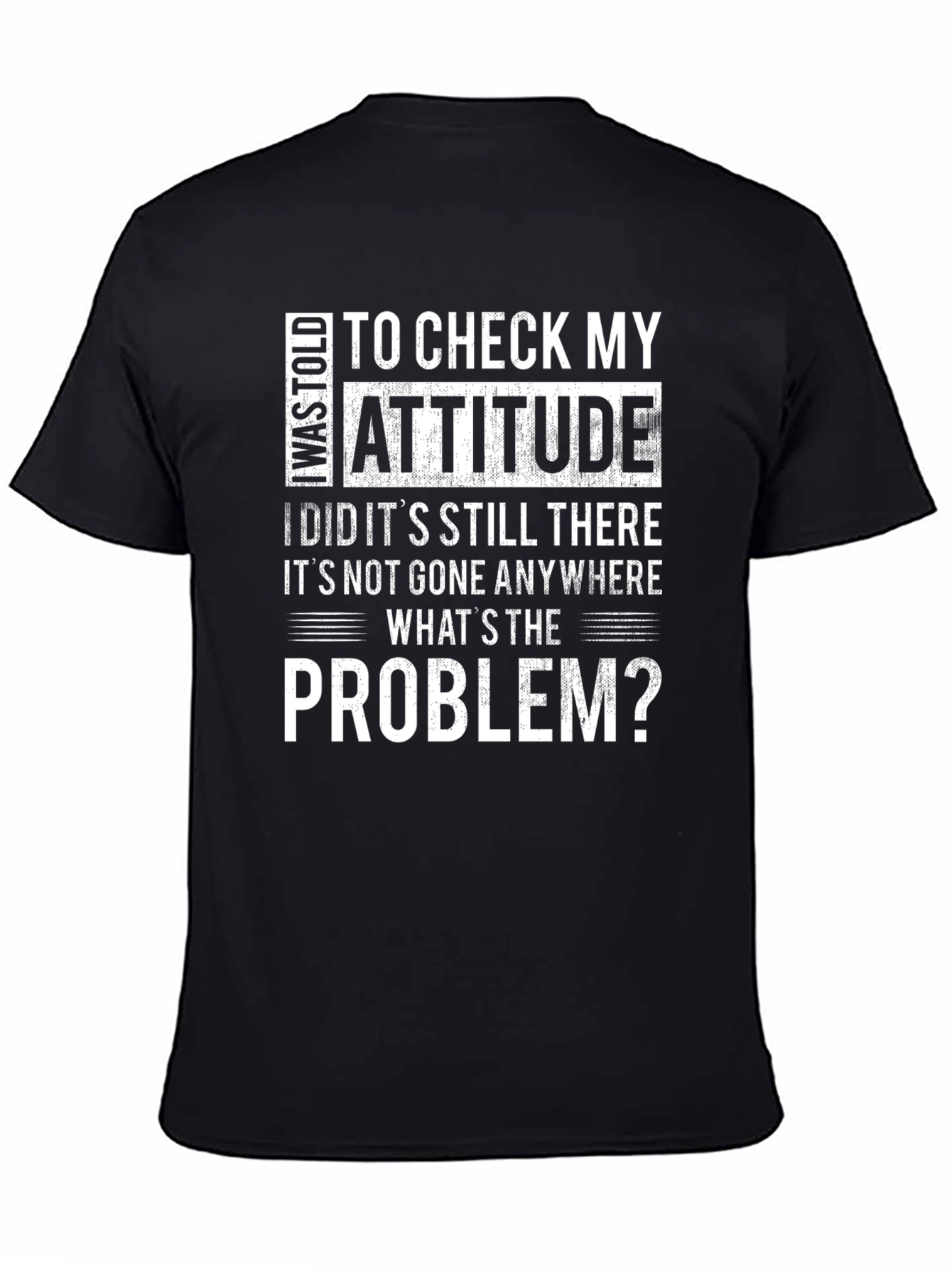 Attitude Check T-Shirt - Humorous Statement Tee