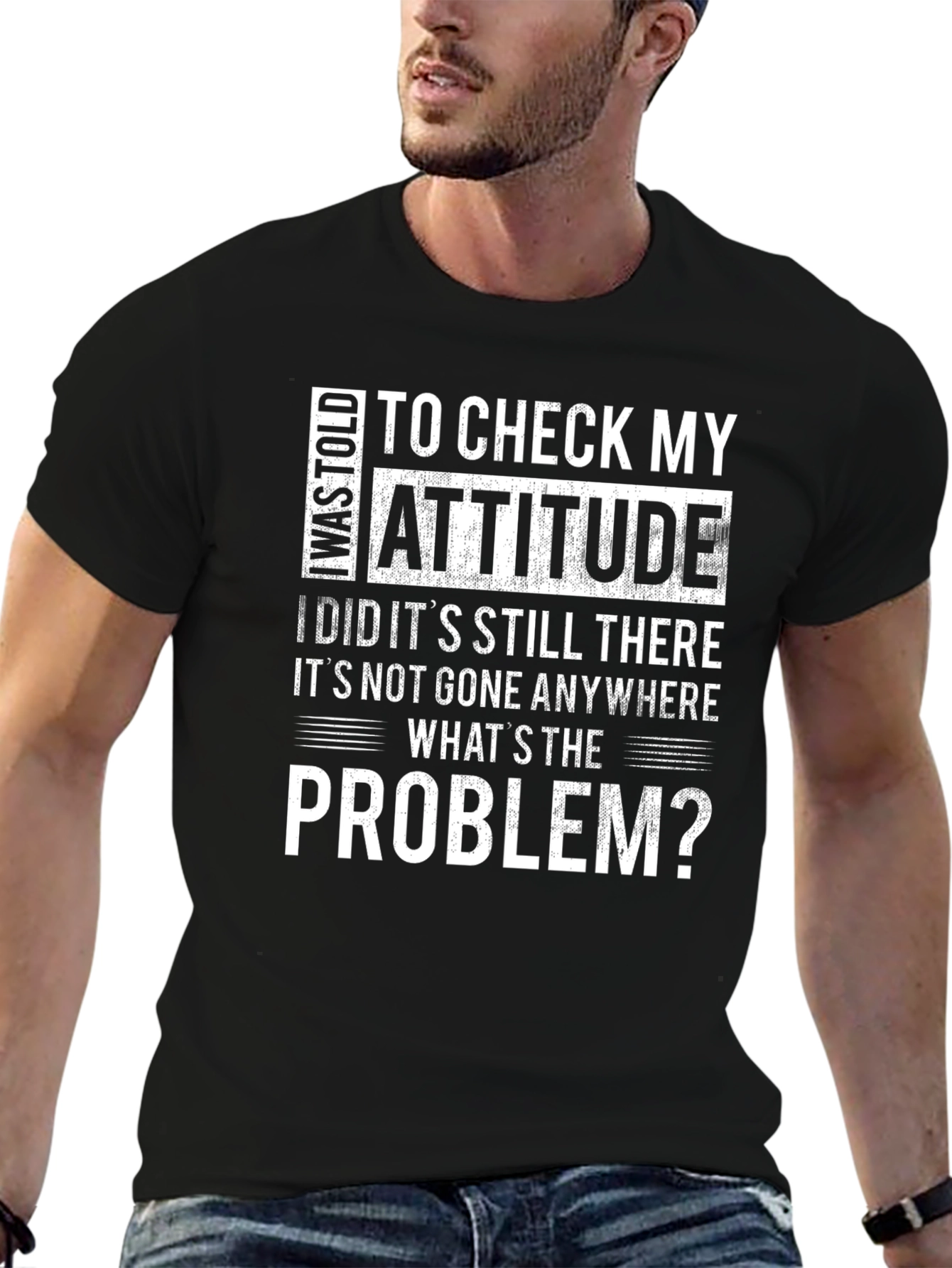 Attitude Check T-Shirt - Humorous Statement Tee