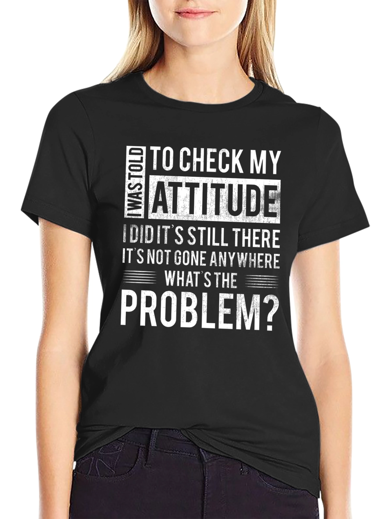 Attitude Check T-Shirt - Humorous Statement Tee