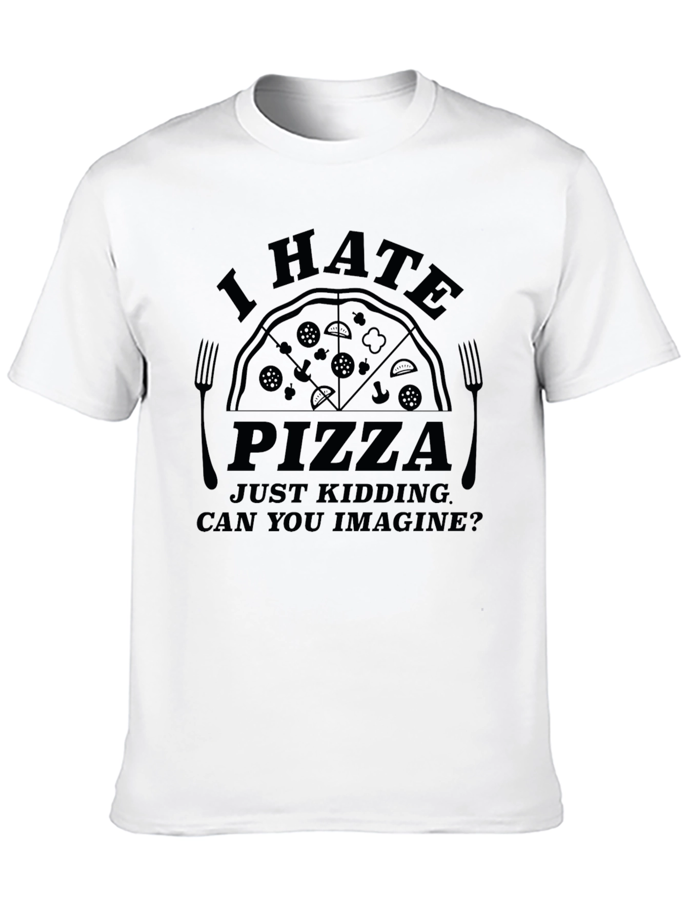 I Hate Pizza Graphic T-Shirt - Novelty Foodie Tee