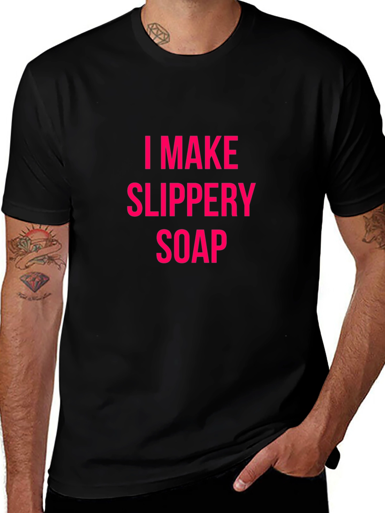 I Make Slippery Soap Black T-Shirt Funny Gift