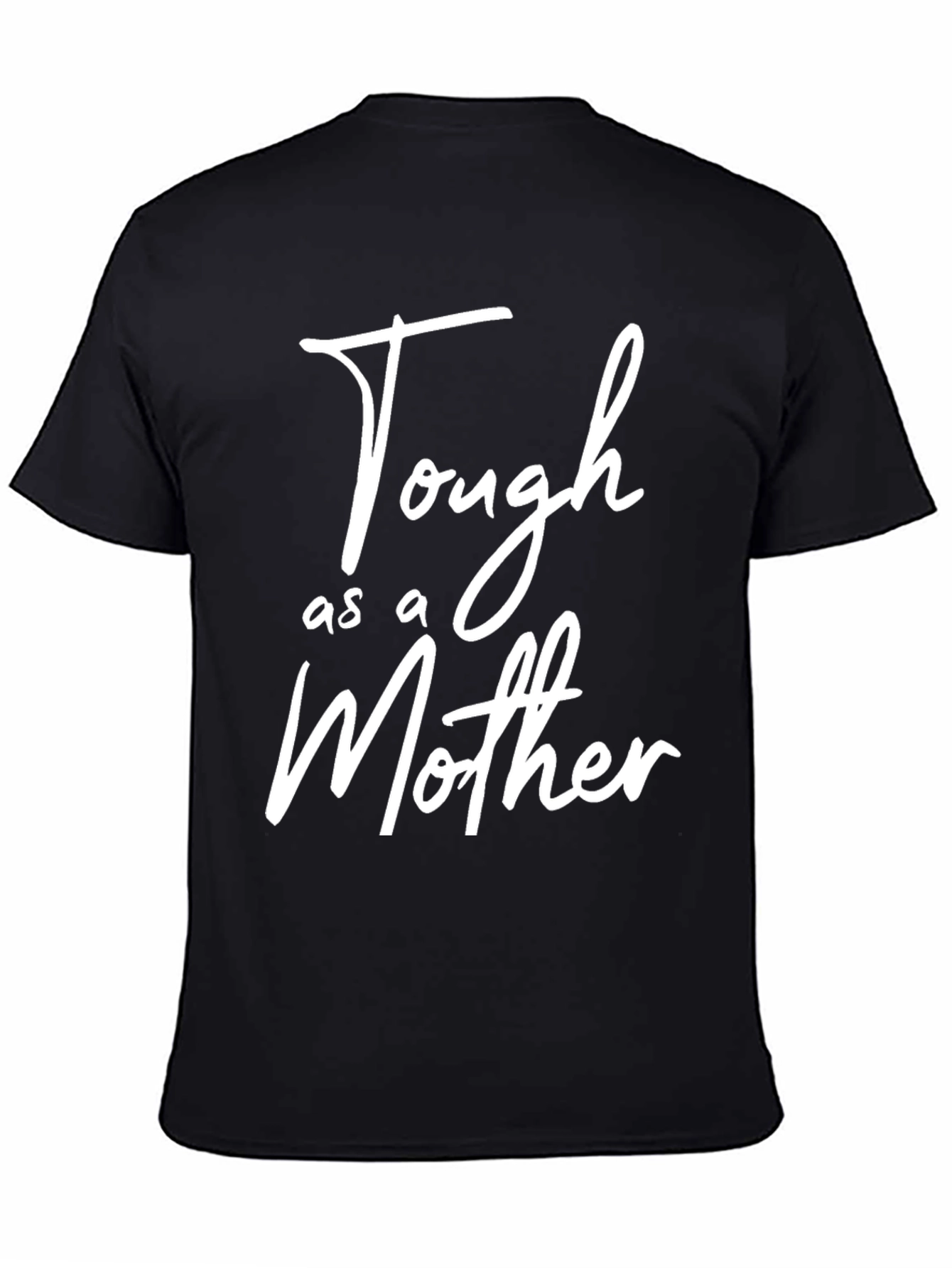 Tough as a Mother Graphic T-Shirt - Black