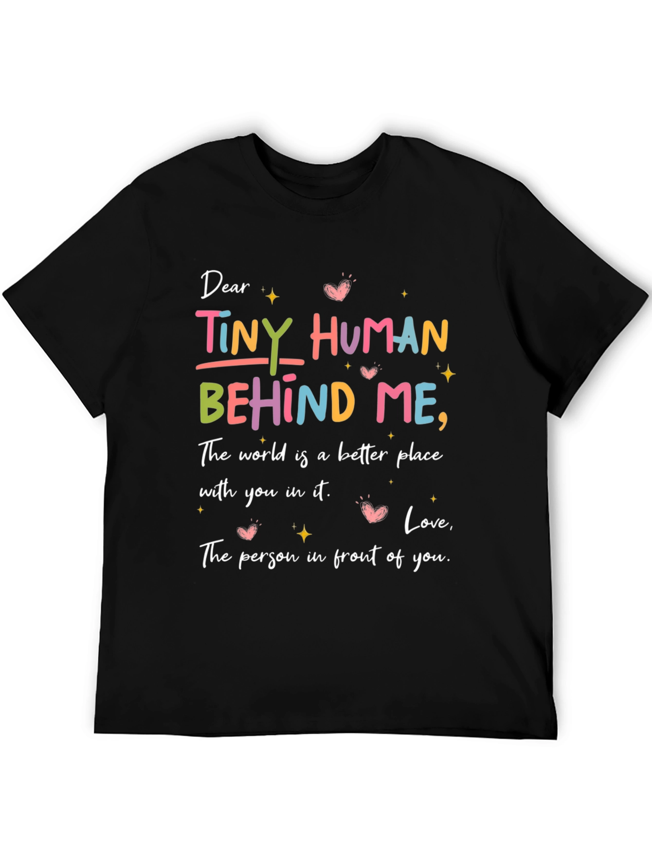 Dear Tiny Human Behind Me Graphic Tee