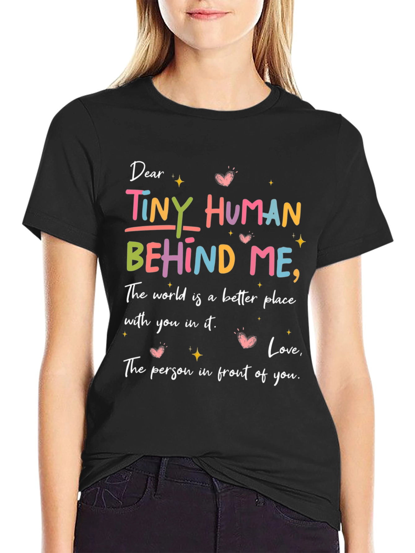 Dear Tiny Human Behind Me Graphic Tee
