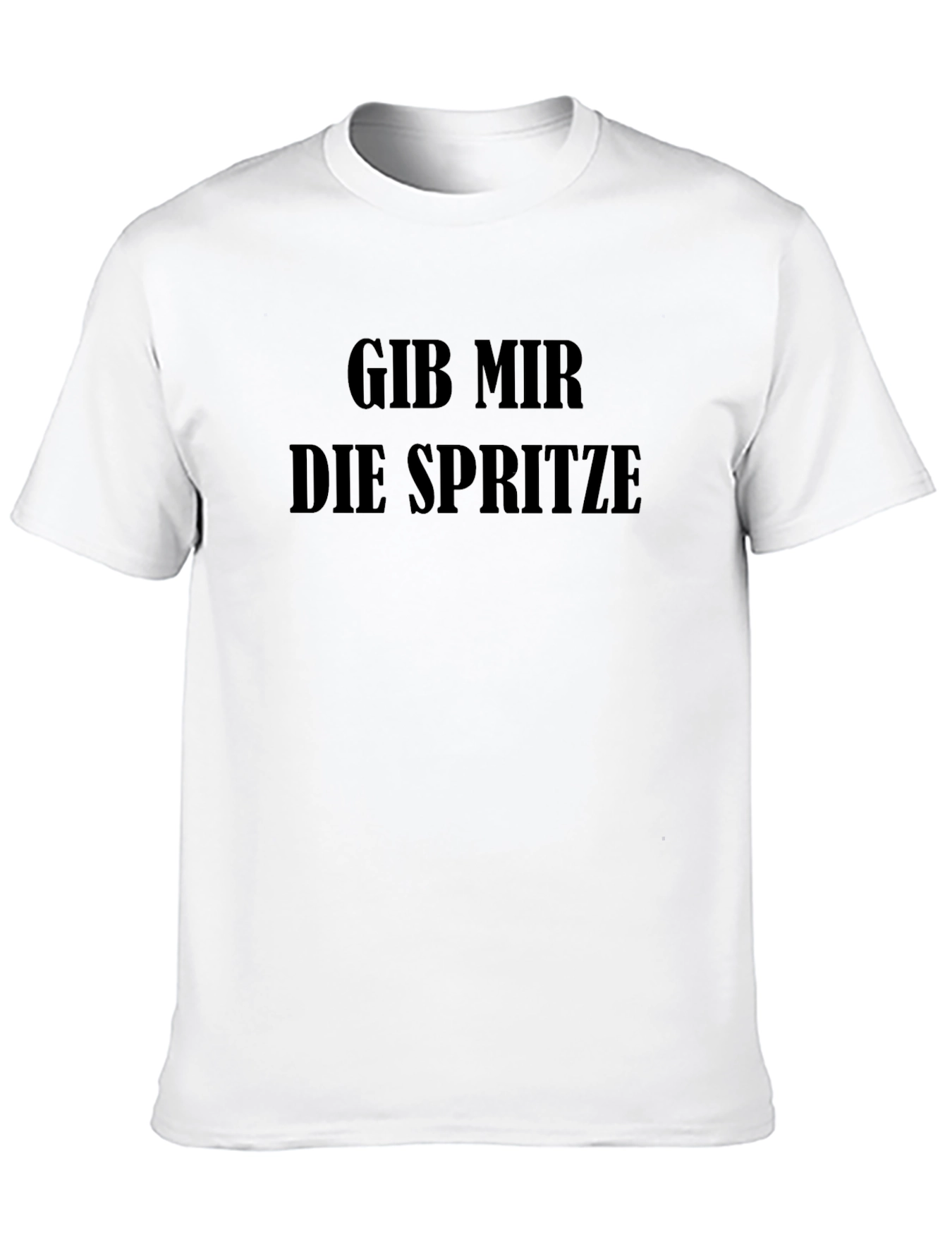 Gib Mir Die Spritze Black T-Shirt