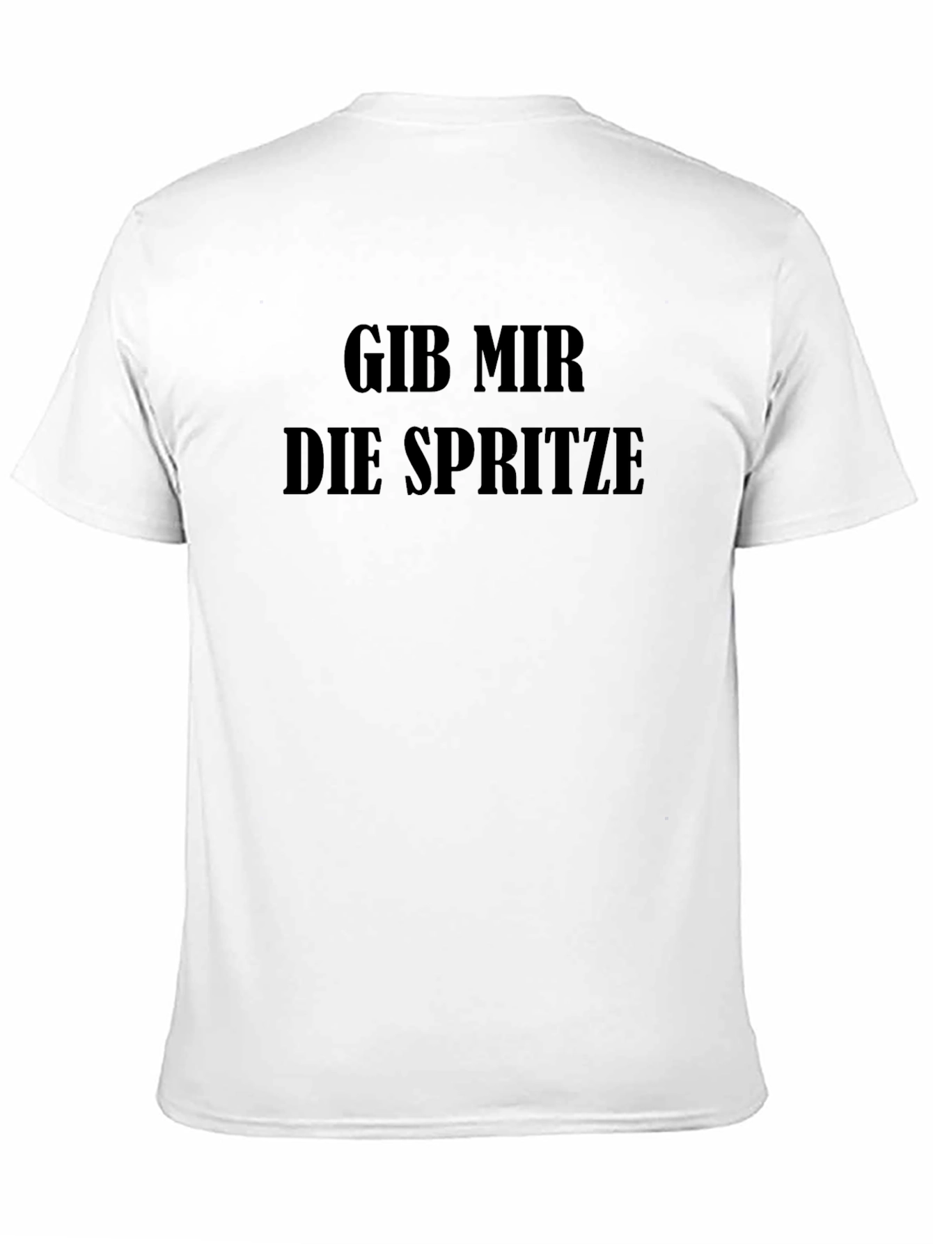 Gib Mir Die Spritze Black T-Shirt