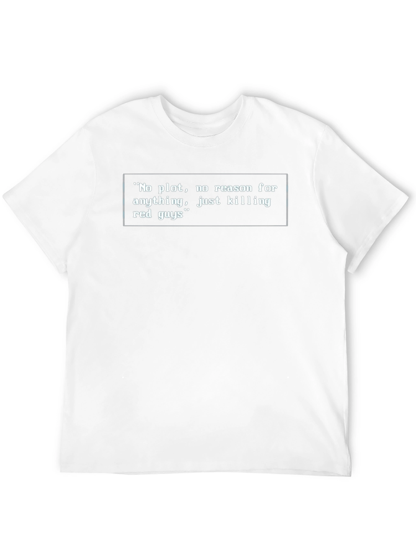 No Plot Killing Red Guys T-Shirt