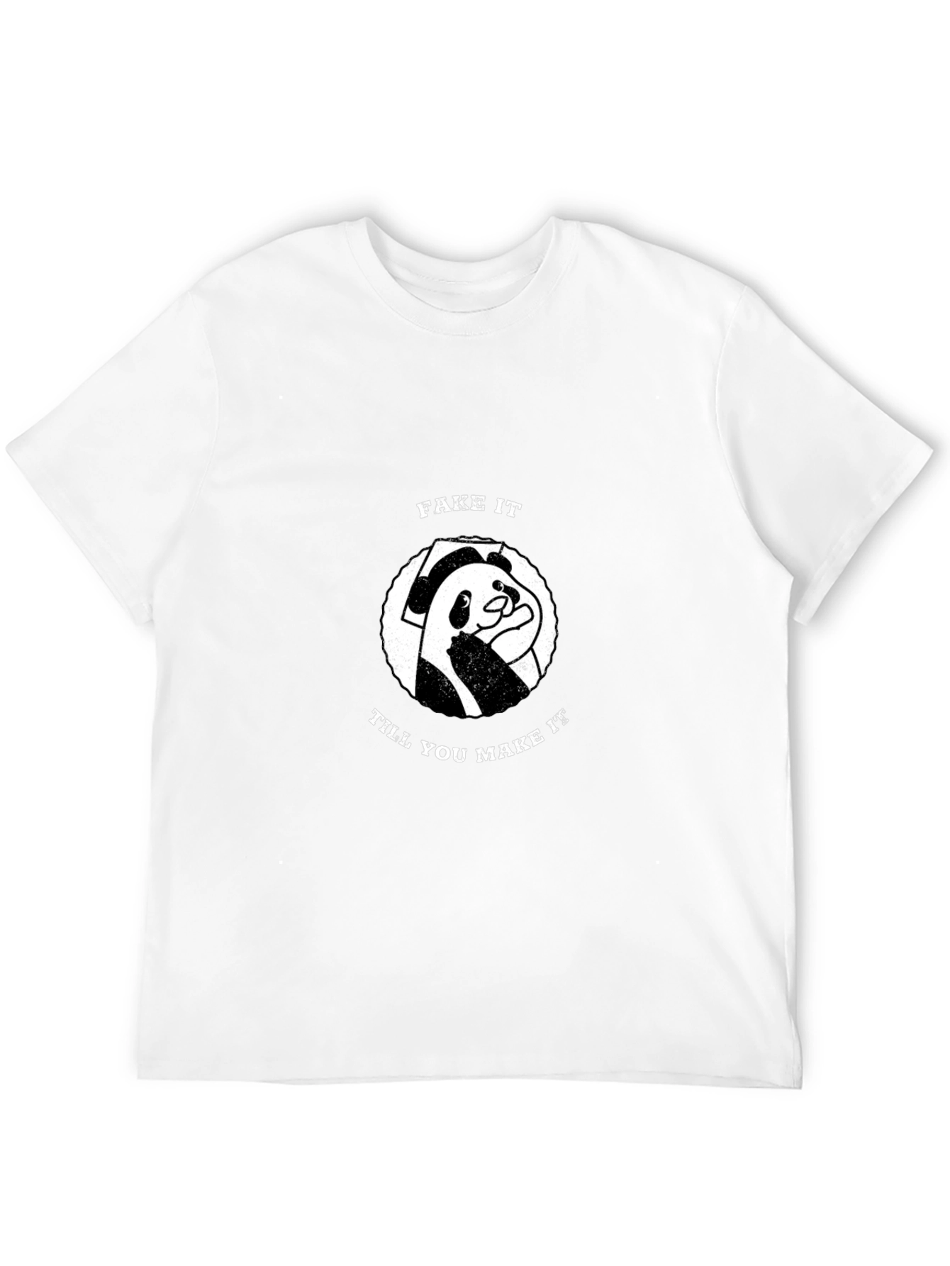 Fake It Till You Make It Panda T-Shirt