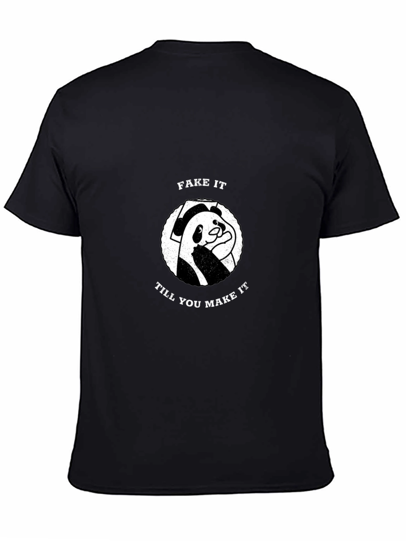 Fake It Till You Make It Panda T-Shirt