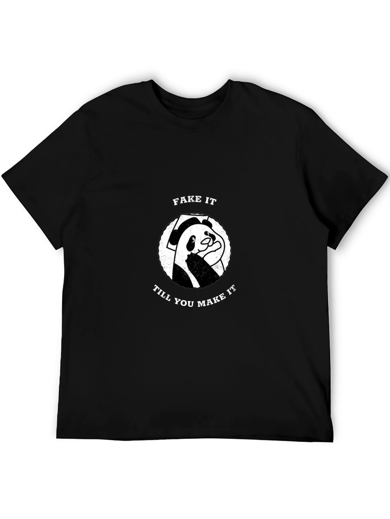 Fake It Till You Make It Panda T-Shirt