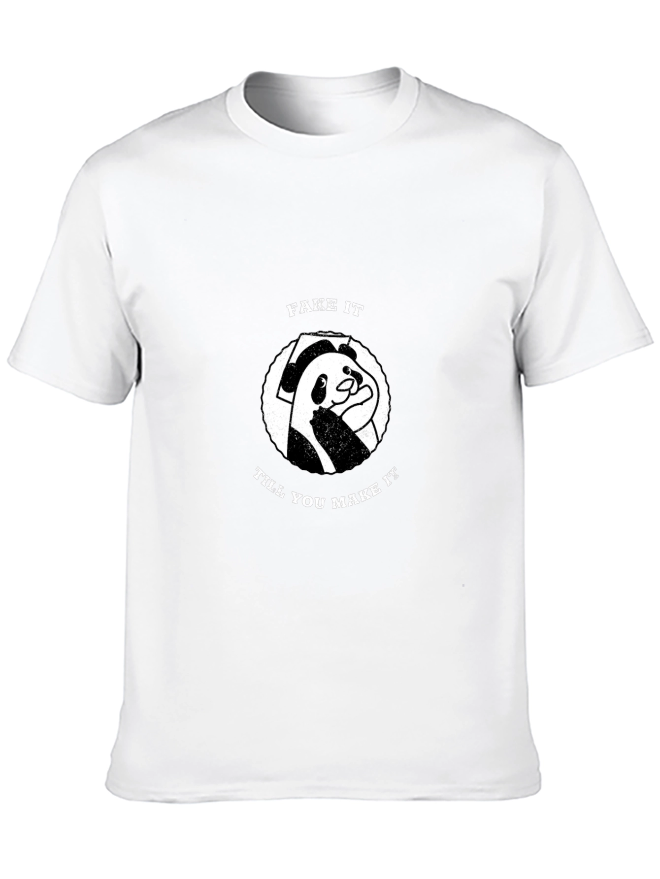 Fake It Till You Make It Panda T-Shirt