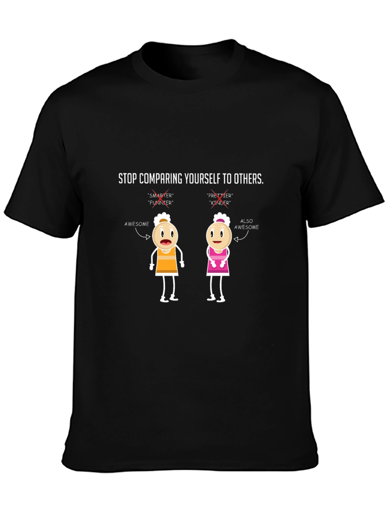 Stop Comparing Yourself T-Shirt