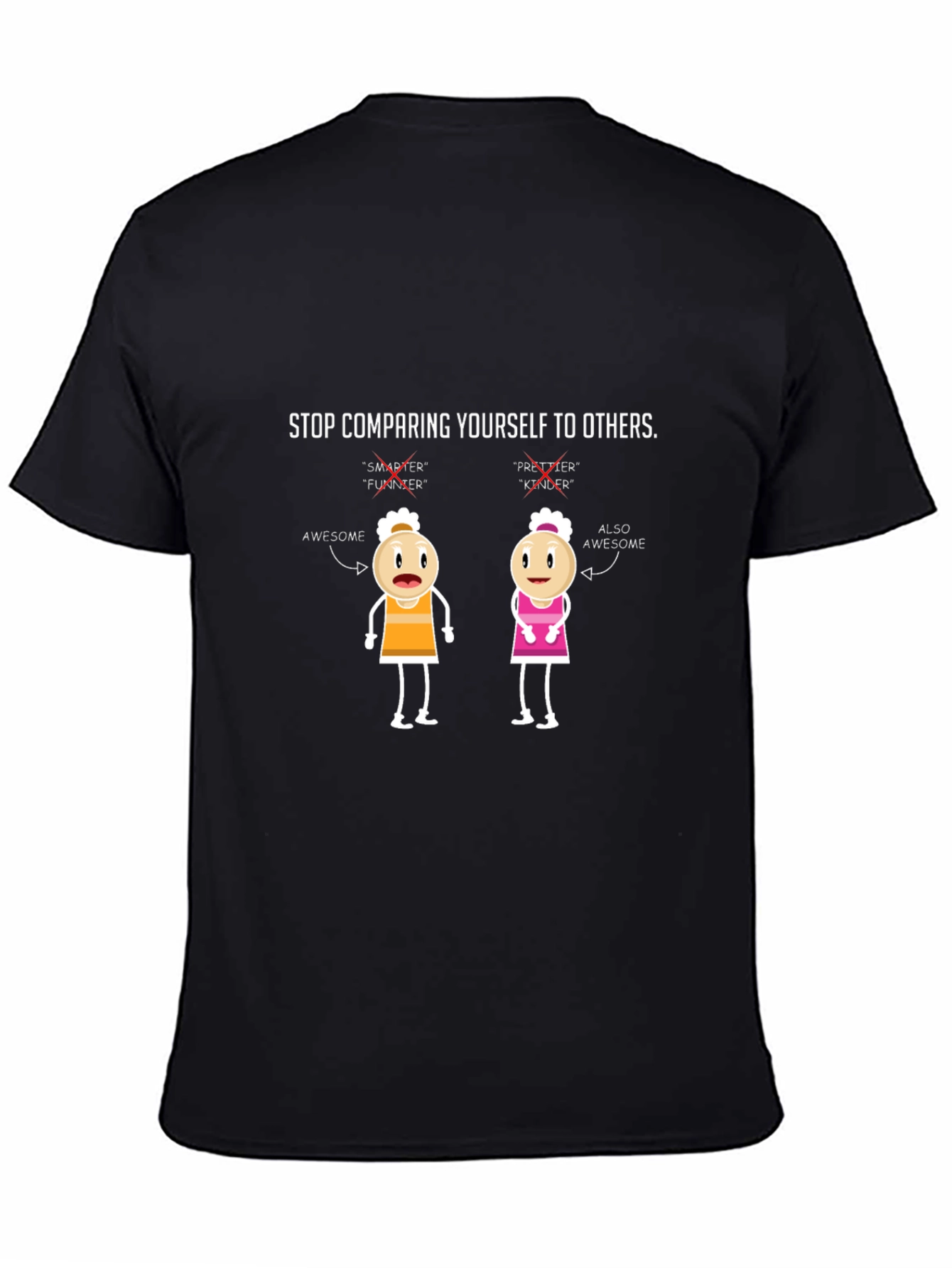 Stop Comparing Yourself T-Shirt