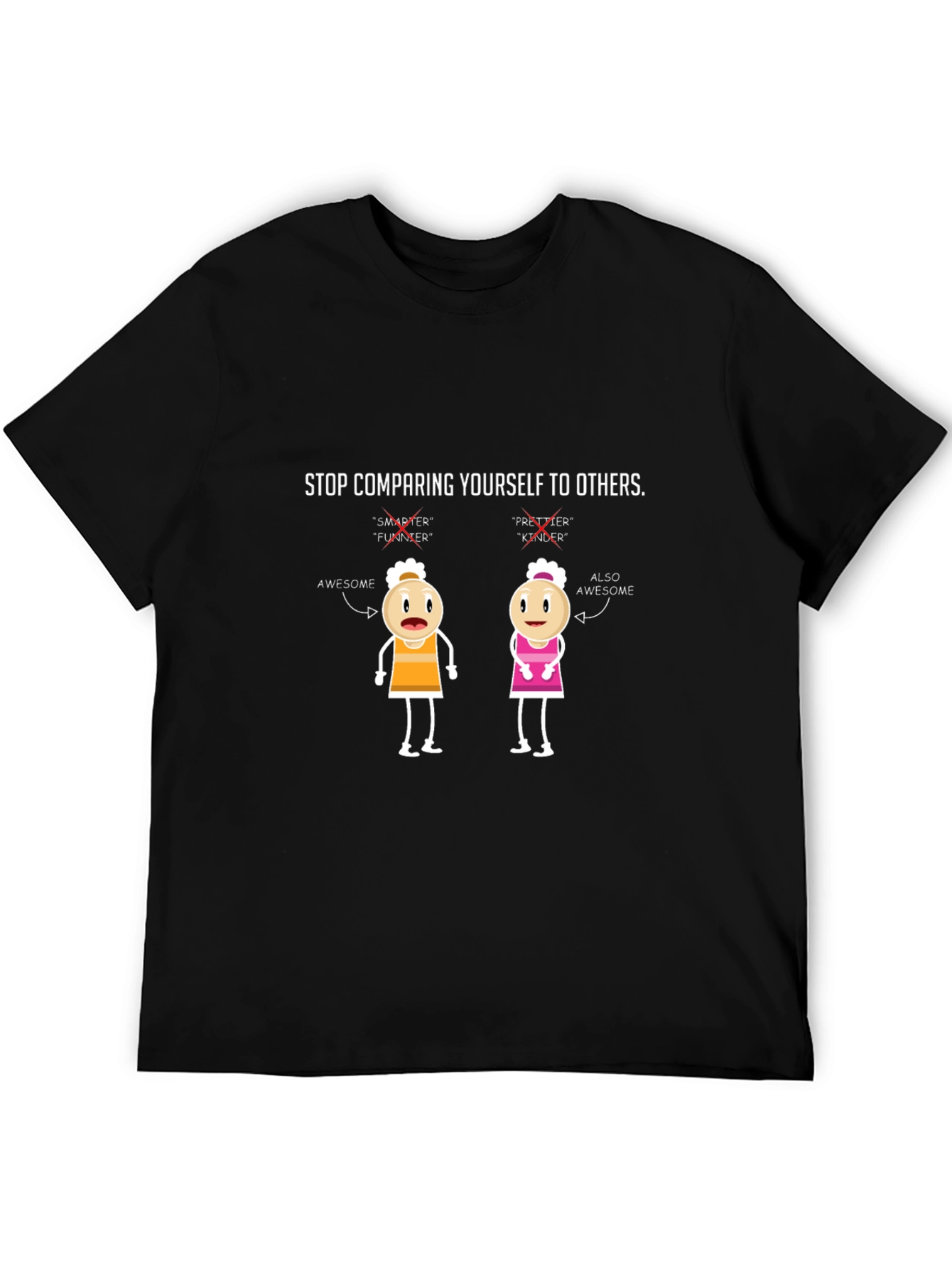 Stop Comparing Yourself T-Shirt