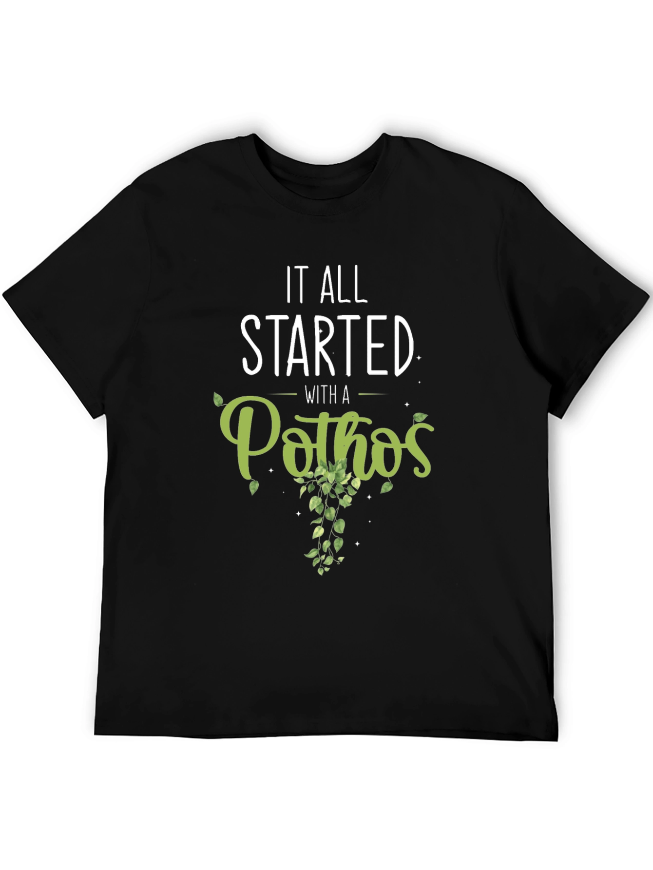 It All Started With A Pothos T-Shirt