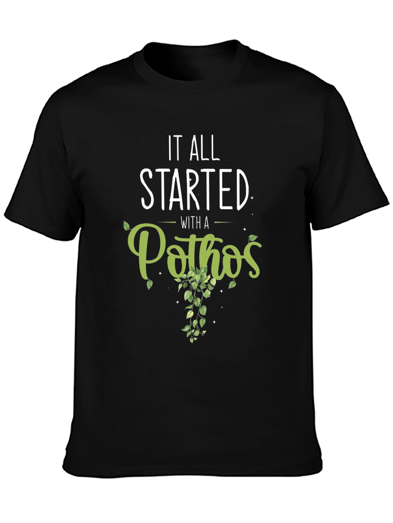 It All Started With A Pothos T-Shirt
