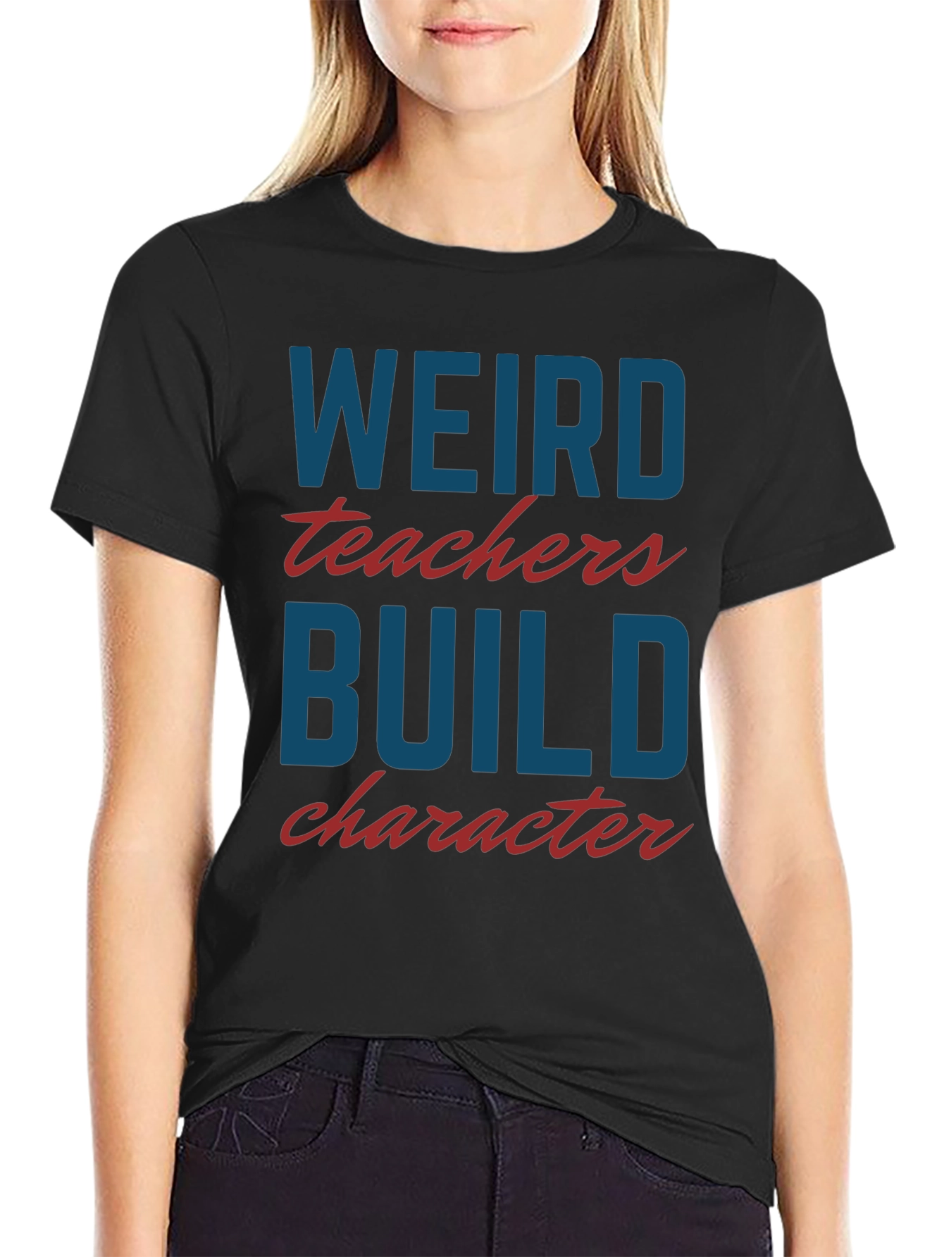 Weird Teachers Build Character T-Shirt