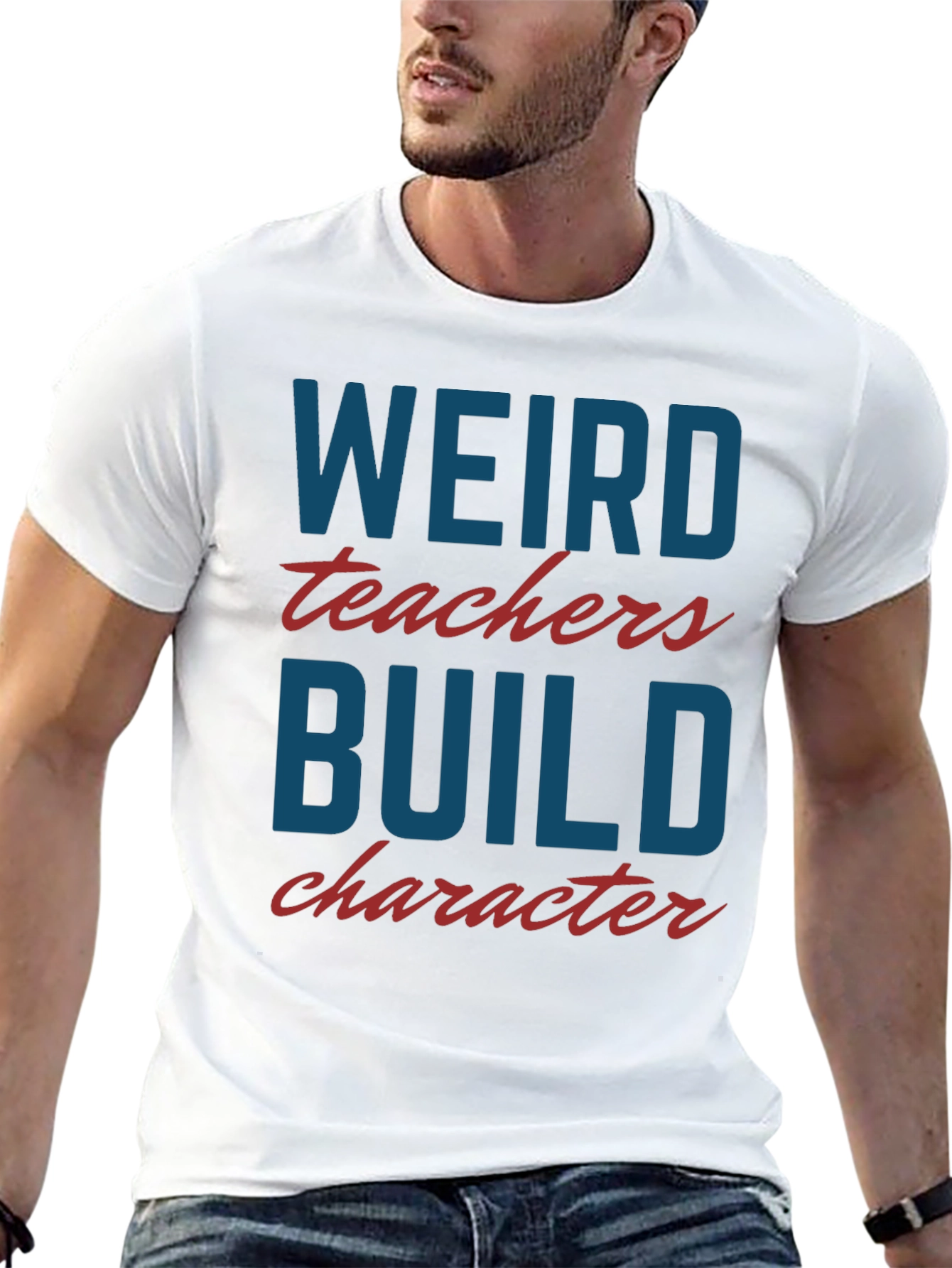 Weird Teachers Build Character T-Shirt
