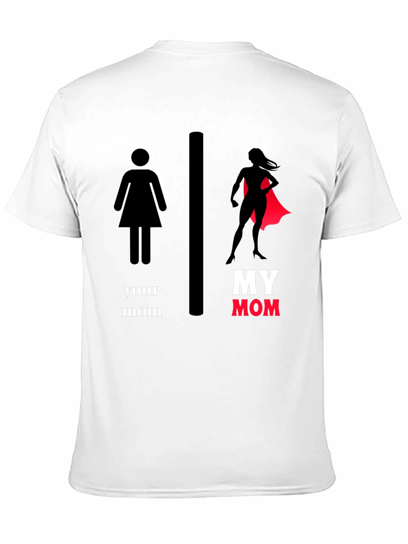 My Mom SuperHero T-Shirt - Novelty Graphic Tee