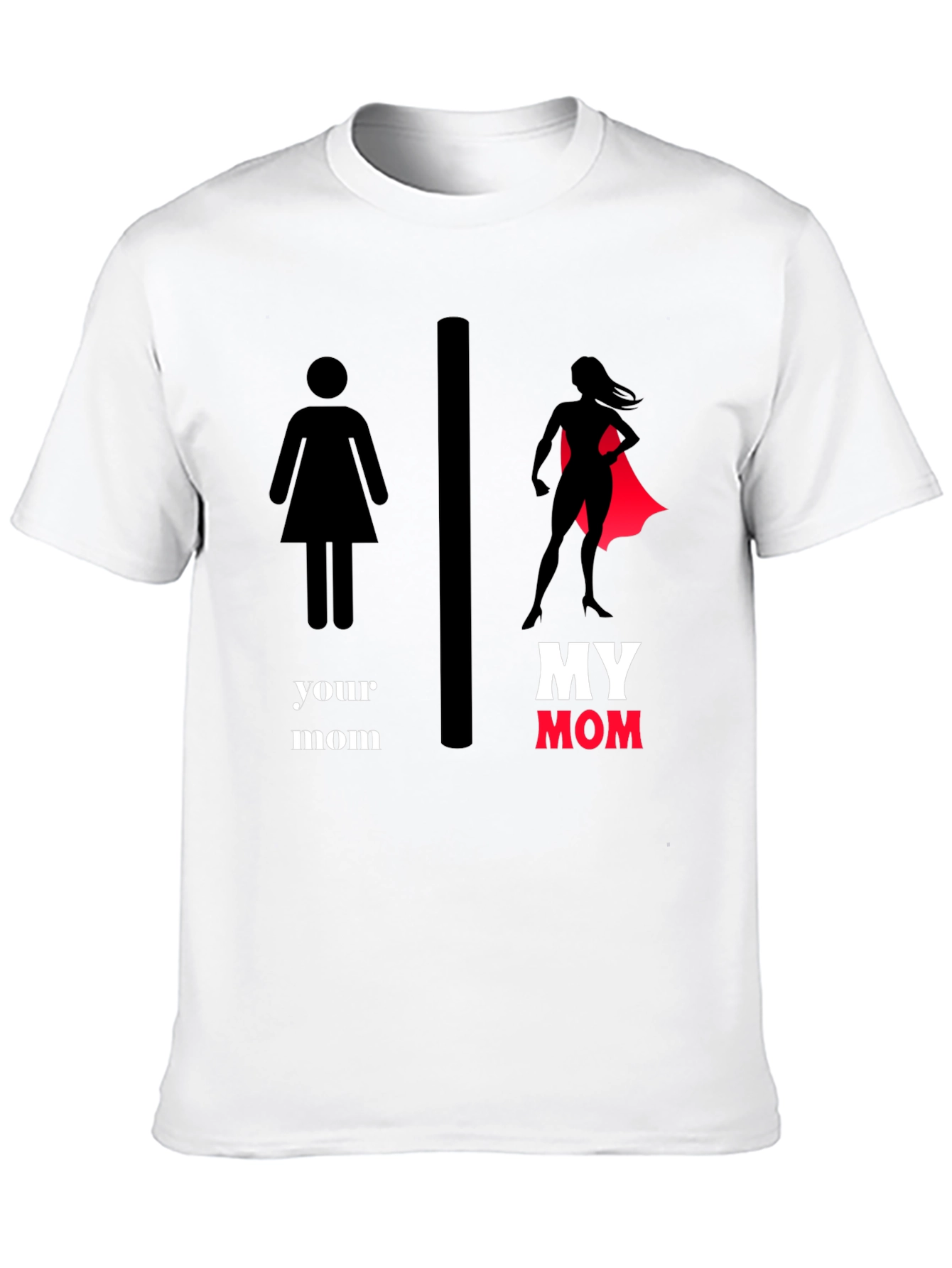 My Mom SuperHero T-Shirt - Novelty Graphic Tee
