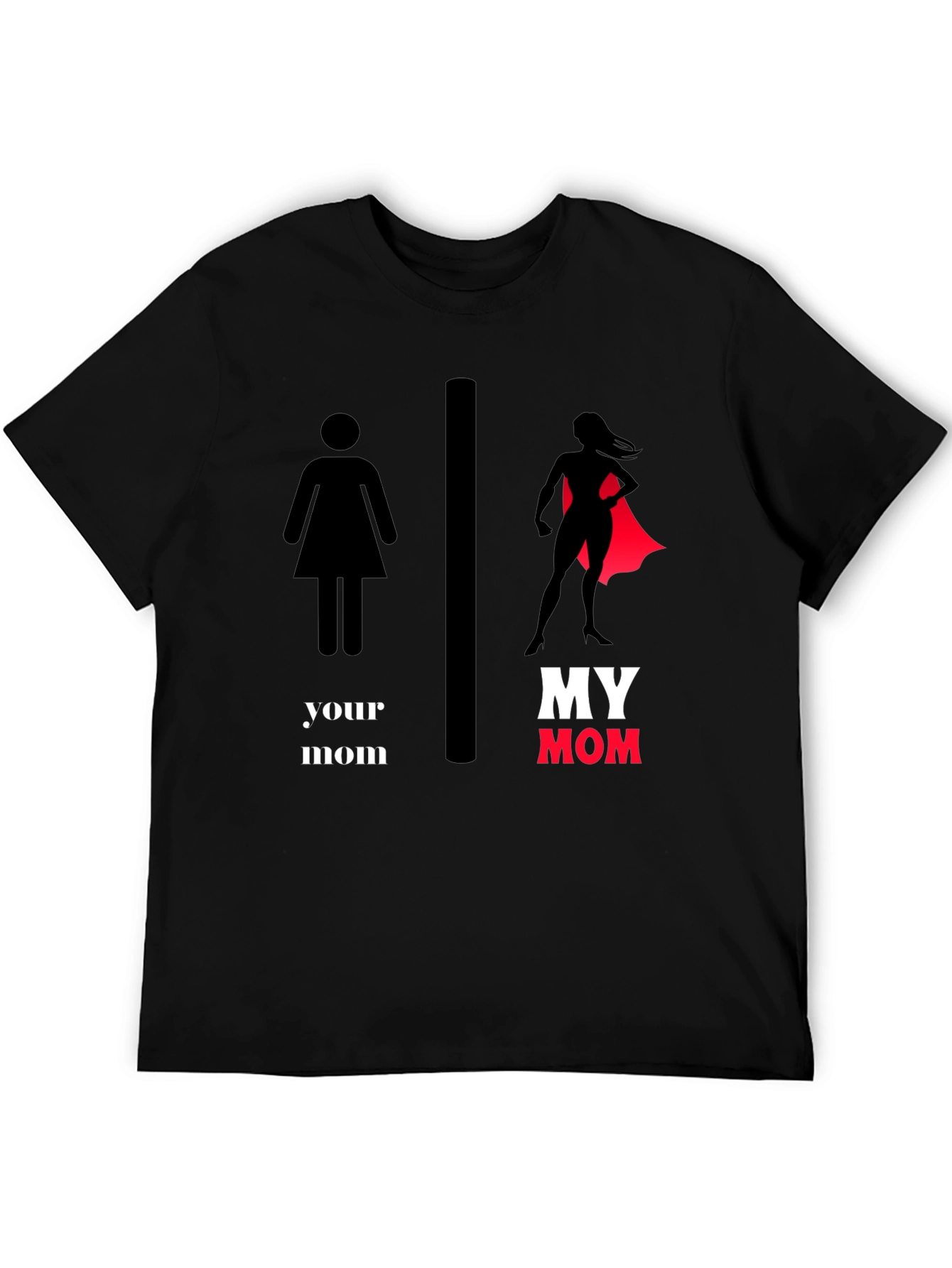 My Mom SuperHero T-Shirt - Novelty Graphic Tee