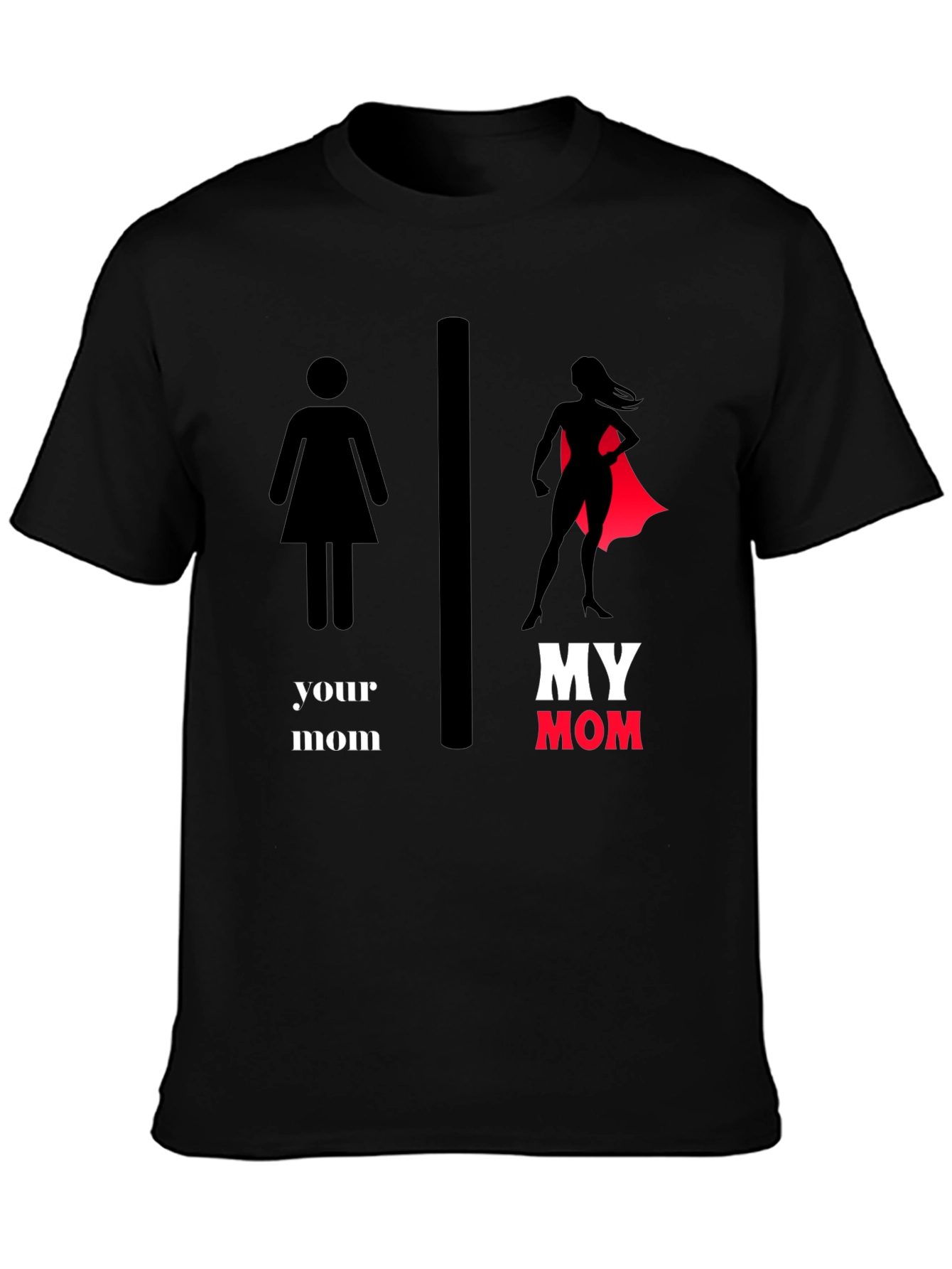 My Mom SuperHero T-Shirt - Novelty Graphic Tee