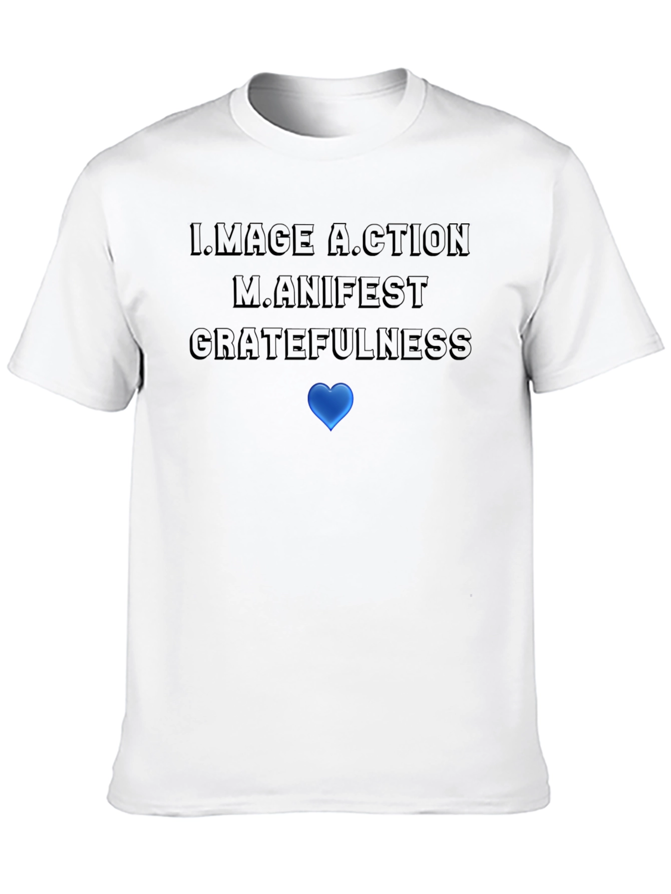 Motivational Graphic T-Shirt: Image Action Manifest Gratefulness