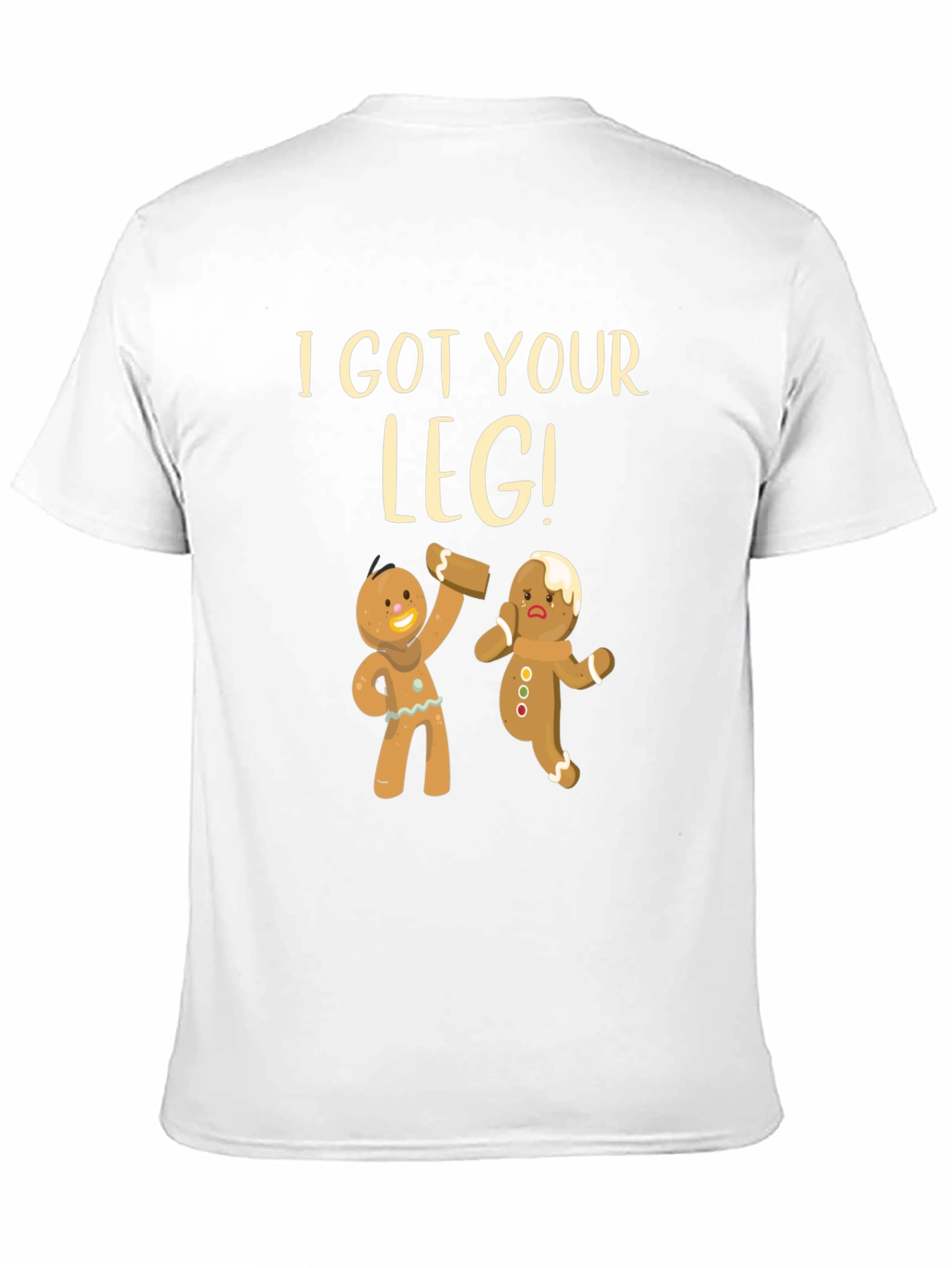 I Got Your Leg! Funny Gingerbread T-Shirt