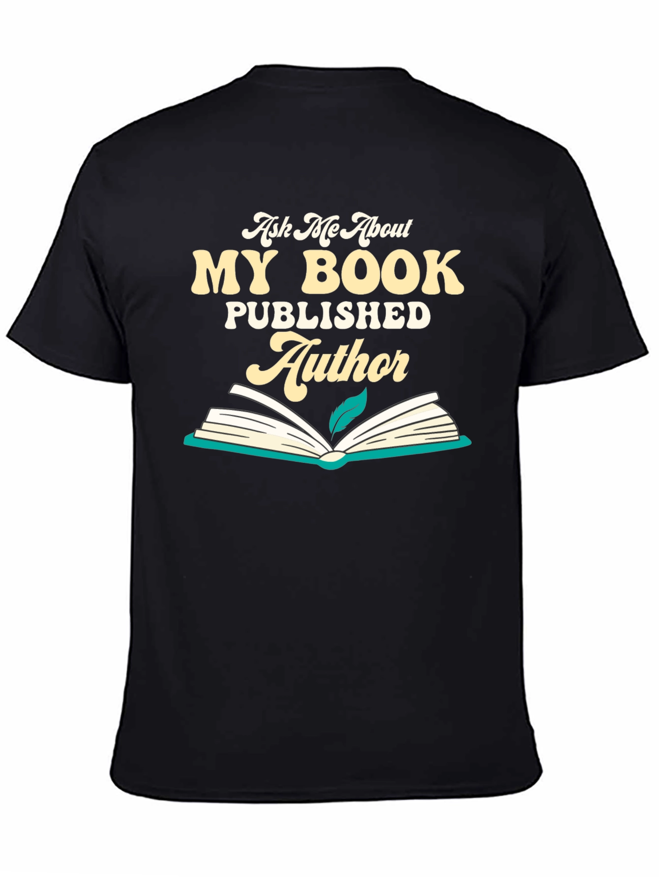 Author T-Shirt: Ask Me About My Book