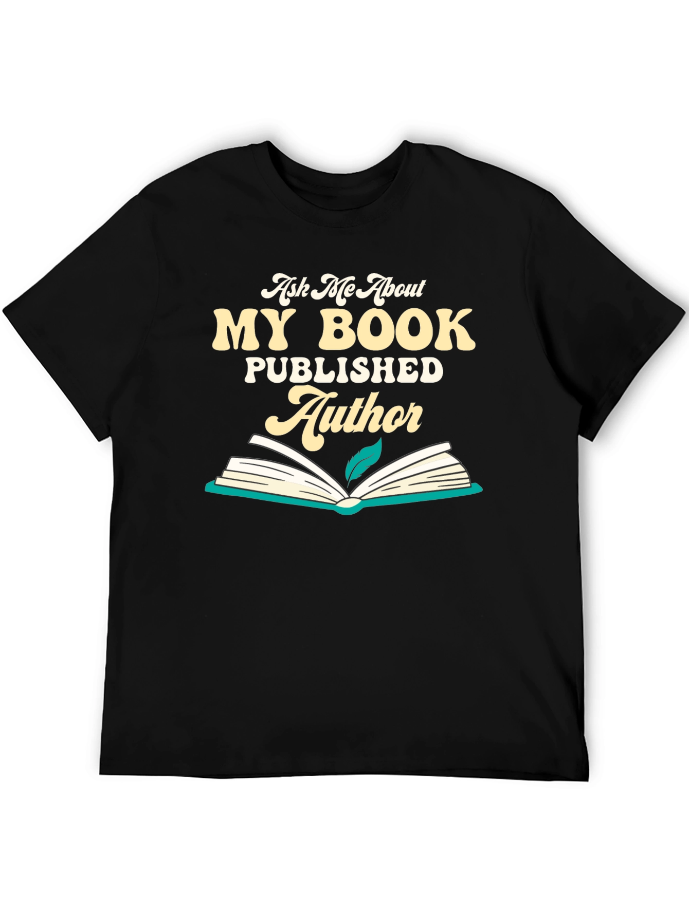 Author T-Shirt: Ask Me About My Book