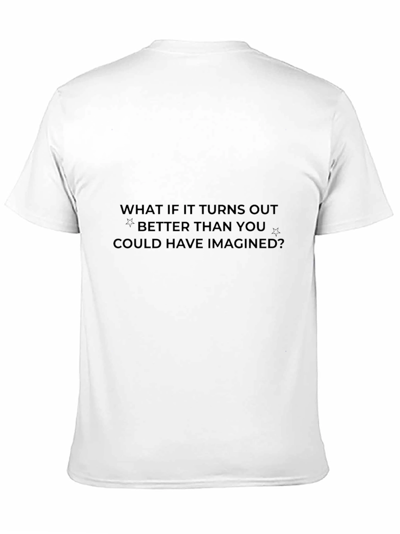 Motivational Quote Black T-Shirt - Better Than Imagined?