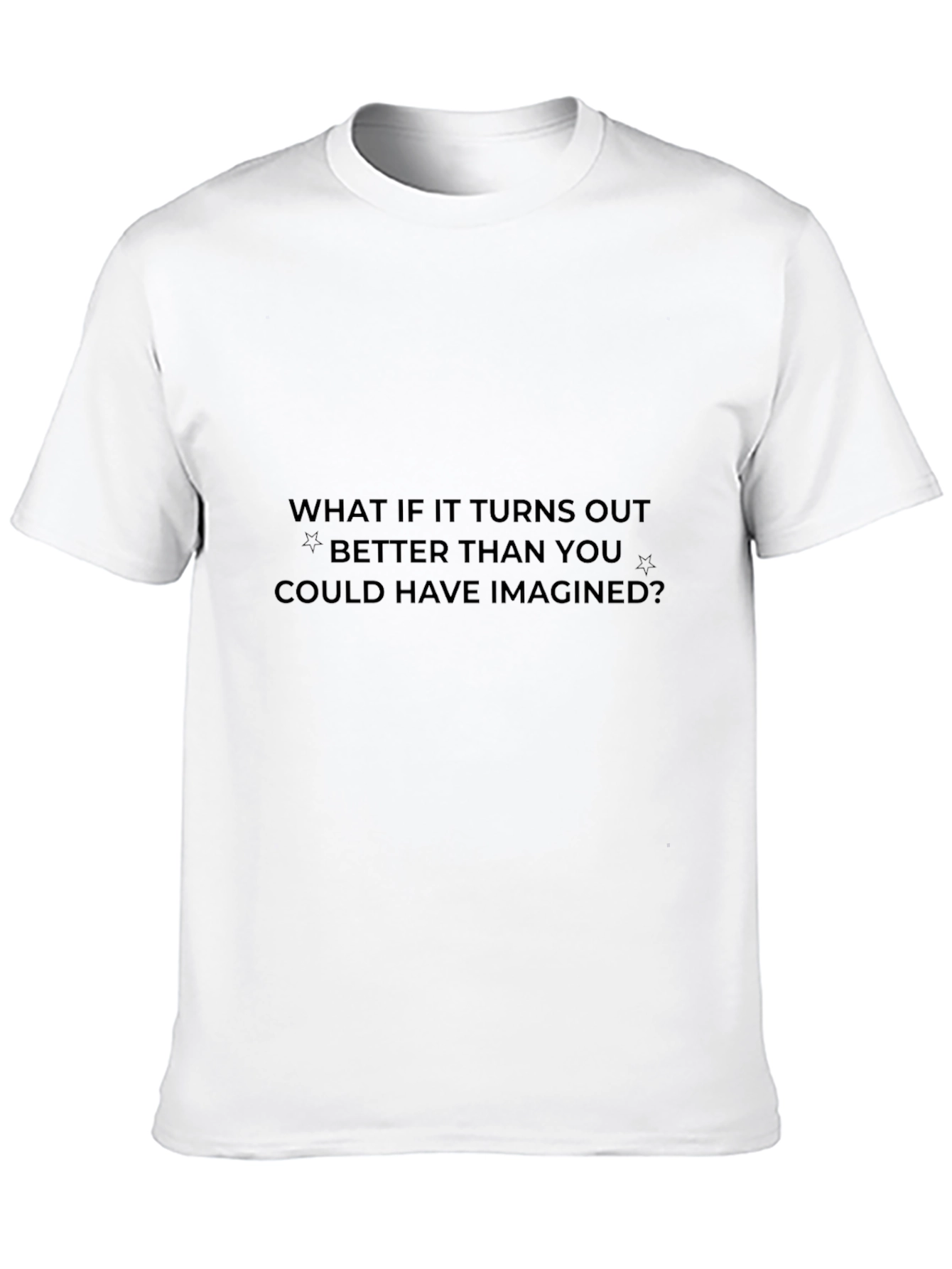 Motivational Quote Black T-Shirt - Better Than Imagined?