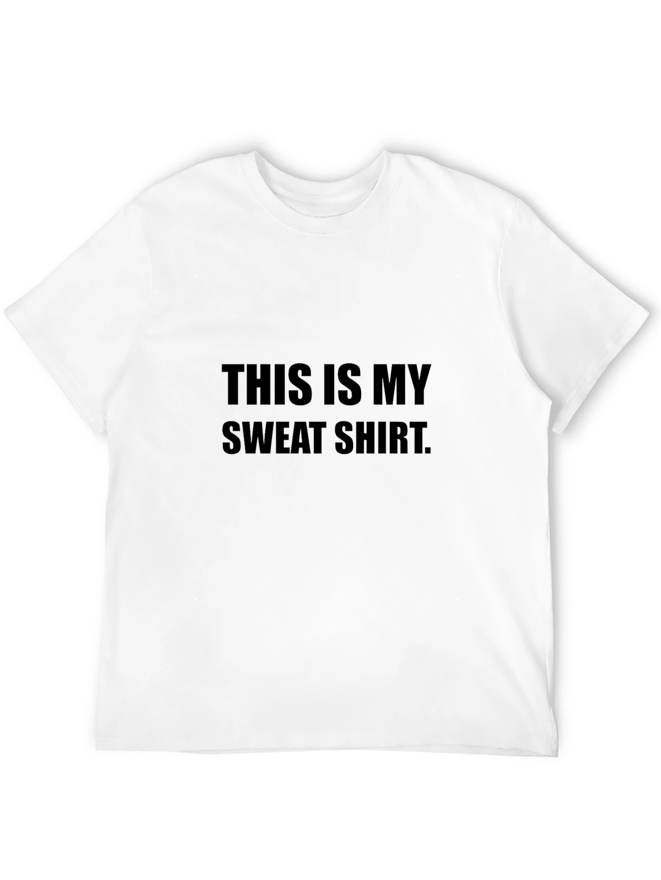 This Is My Sweat Shirt Graphic Tee