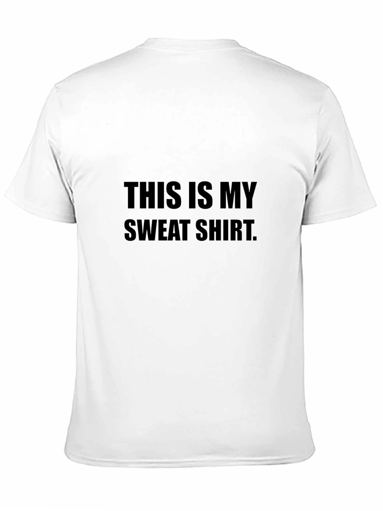 This Is My Sweat Shirt Graphic Tee