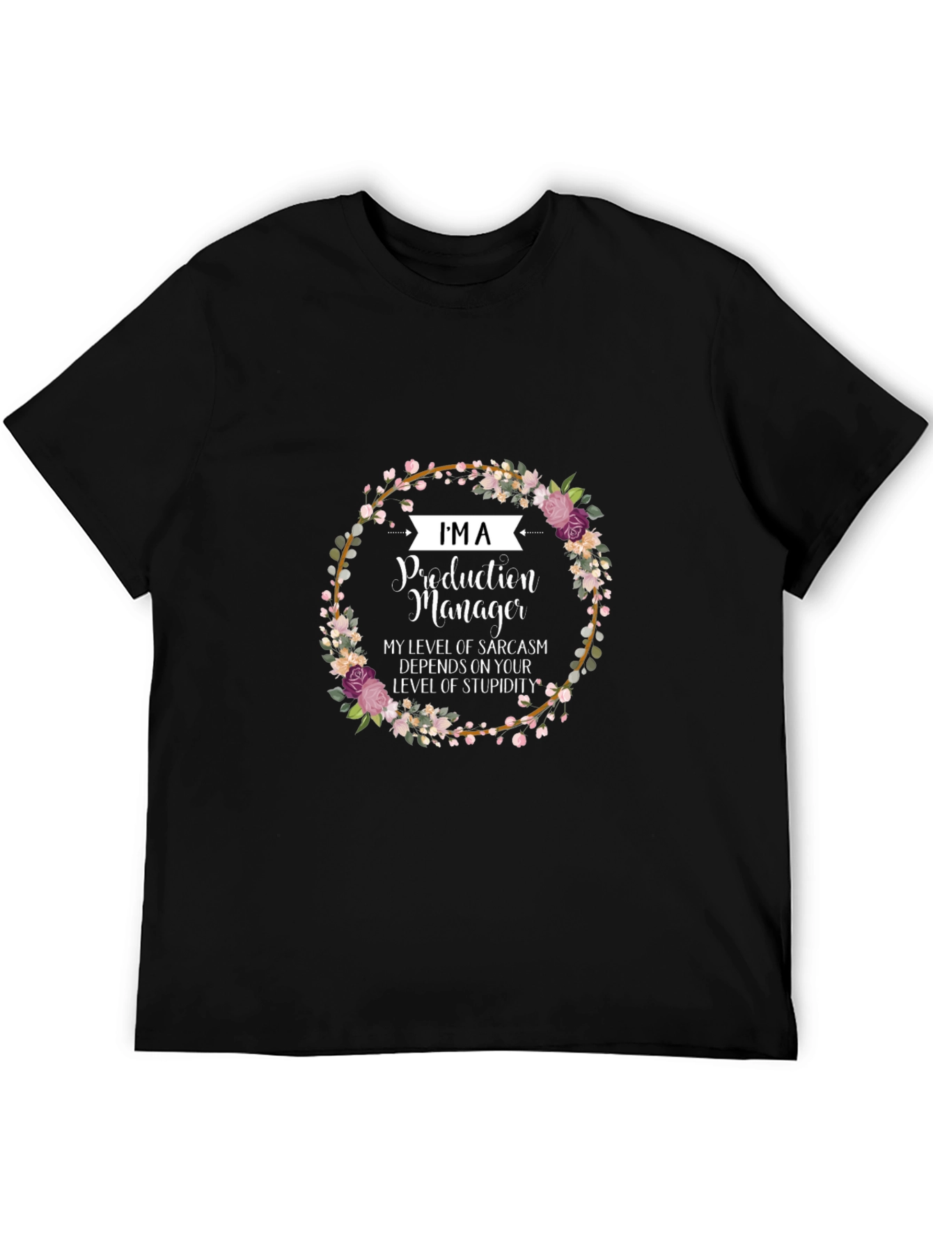 Im A Production Manager T-Shirt