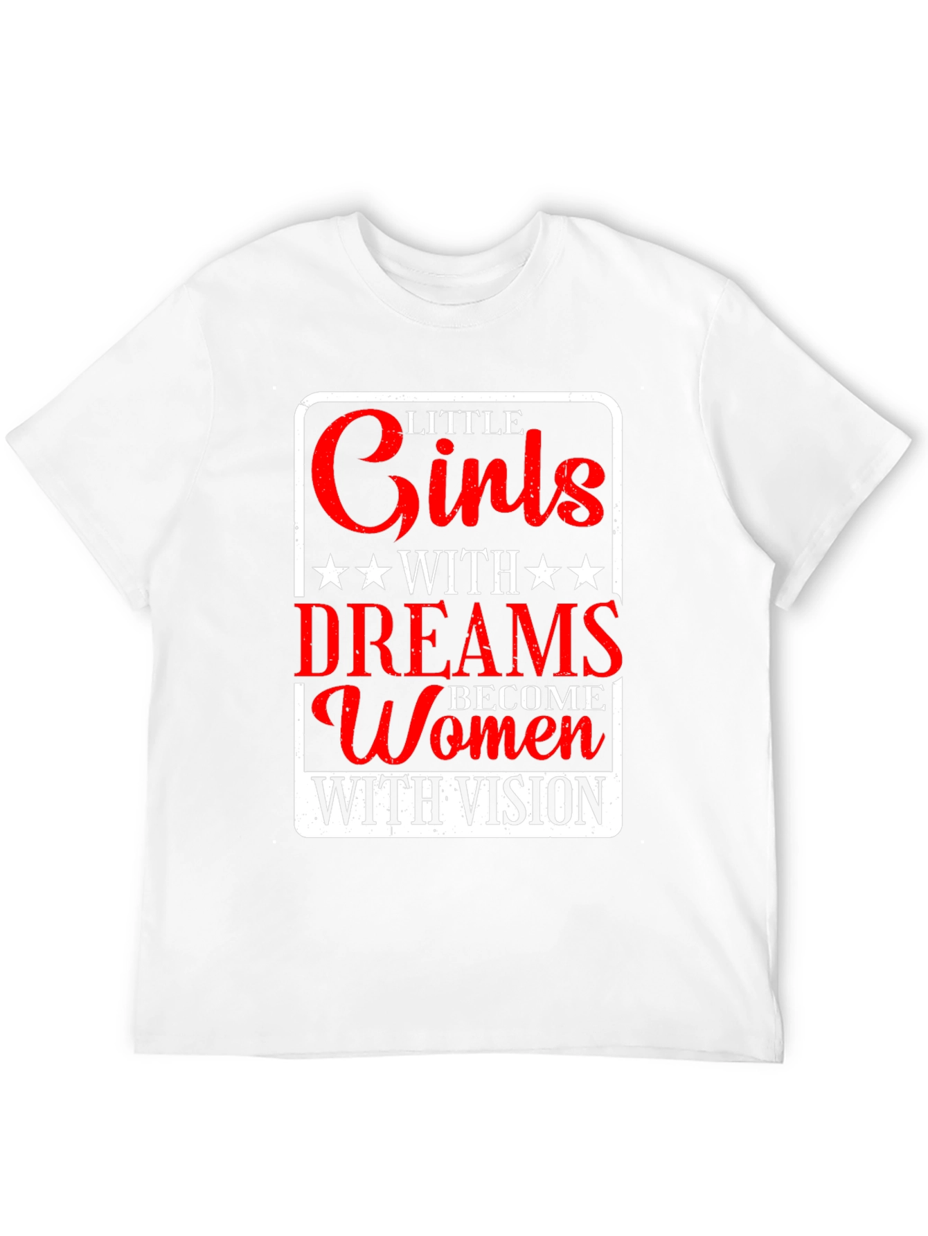 Little Girls with Dreams T-Shirt - Empowering Women Visionaries