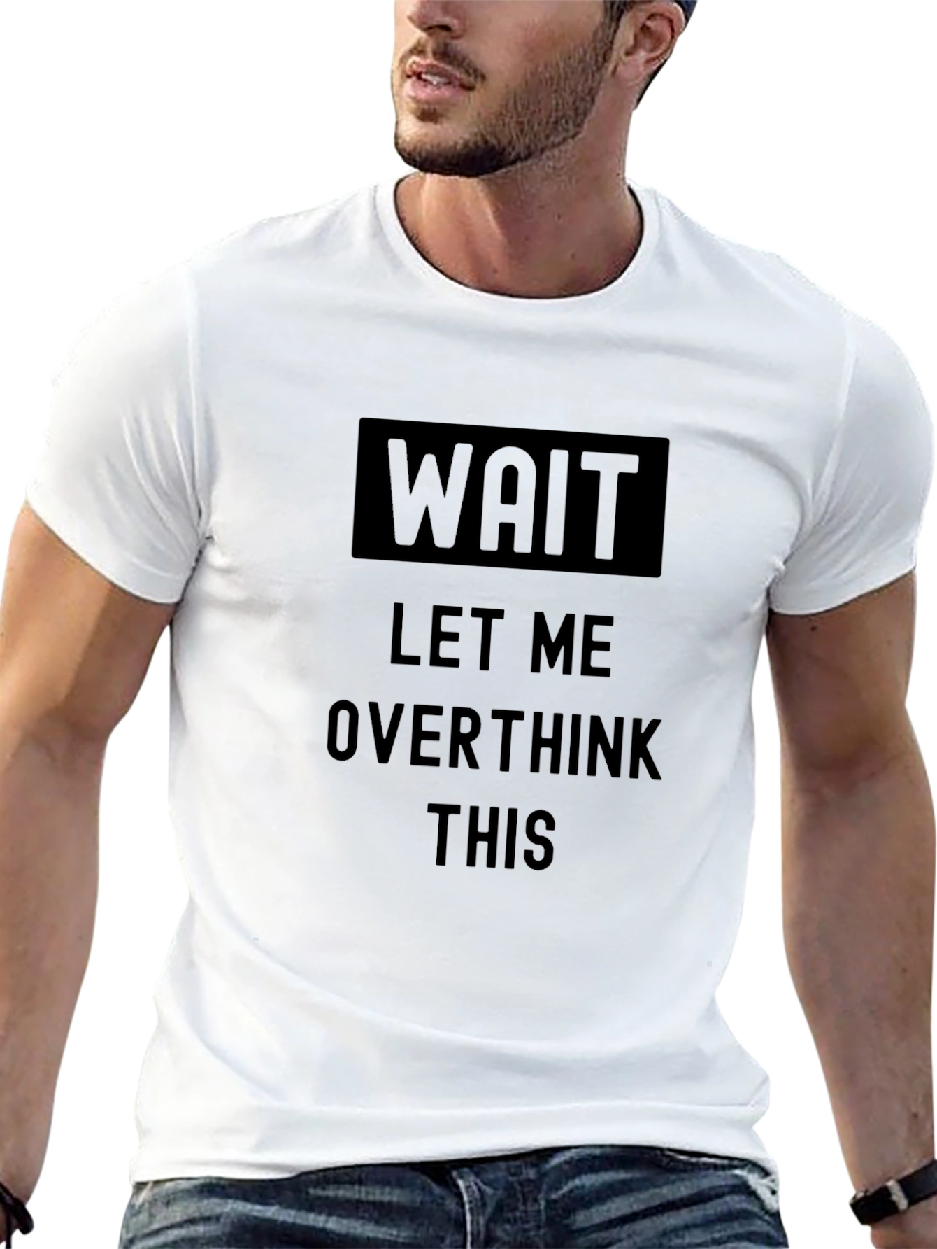 Wait Let Me Overthink This Black T-Shirt