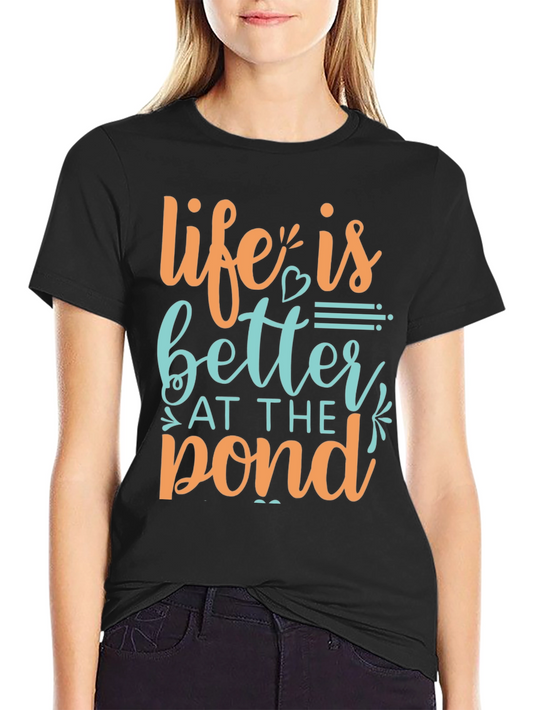 Life is Better at the Pond Graphic Tee