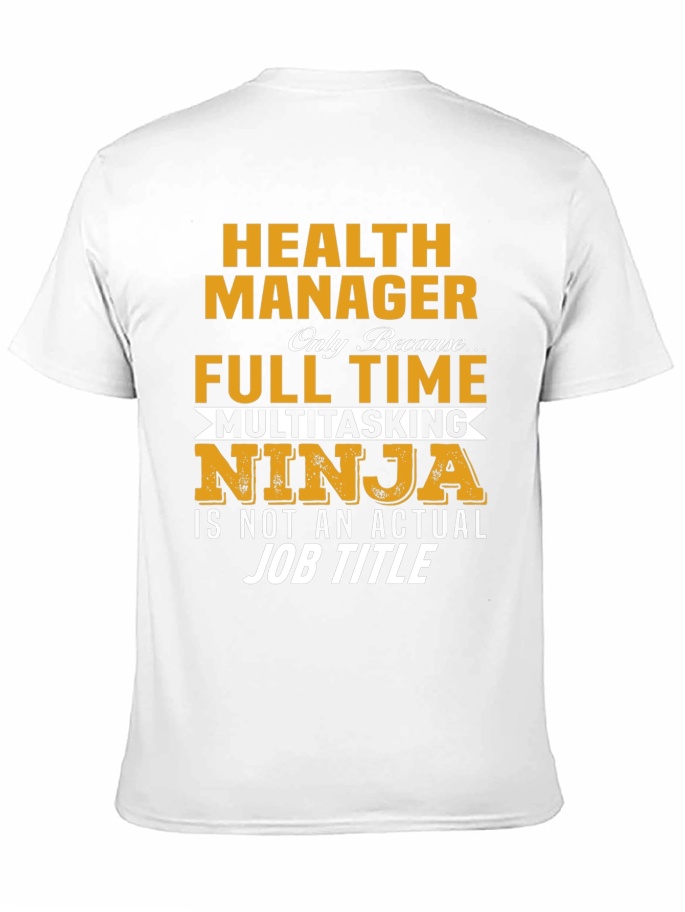 Health Manager Multitasking Ninja T-Shirt