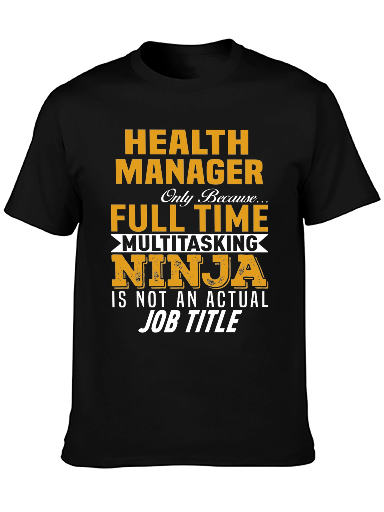 Health Manager Multitasking Ninja T-Shirt