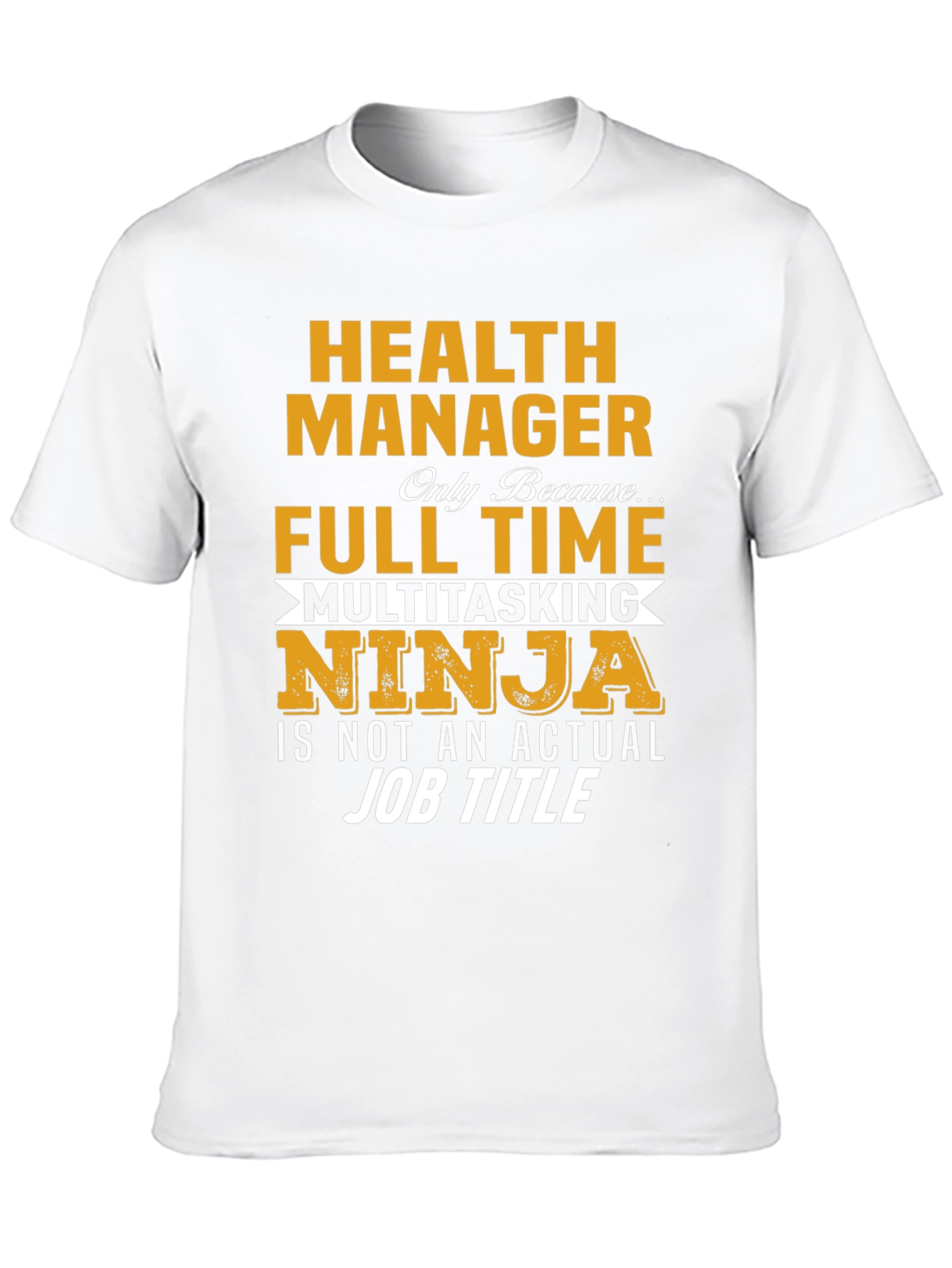 Health Manager Multitasking Ninja T-Shirt