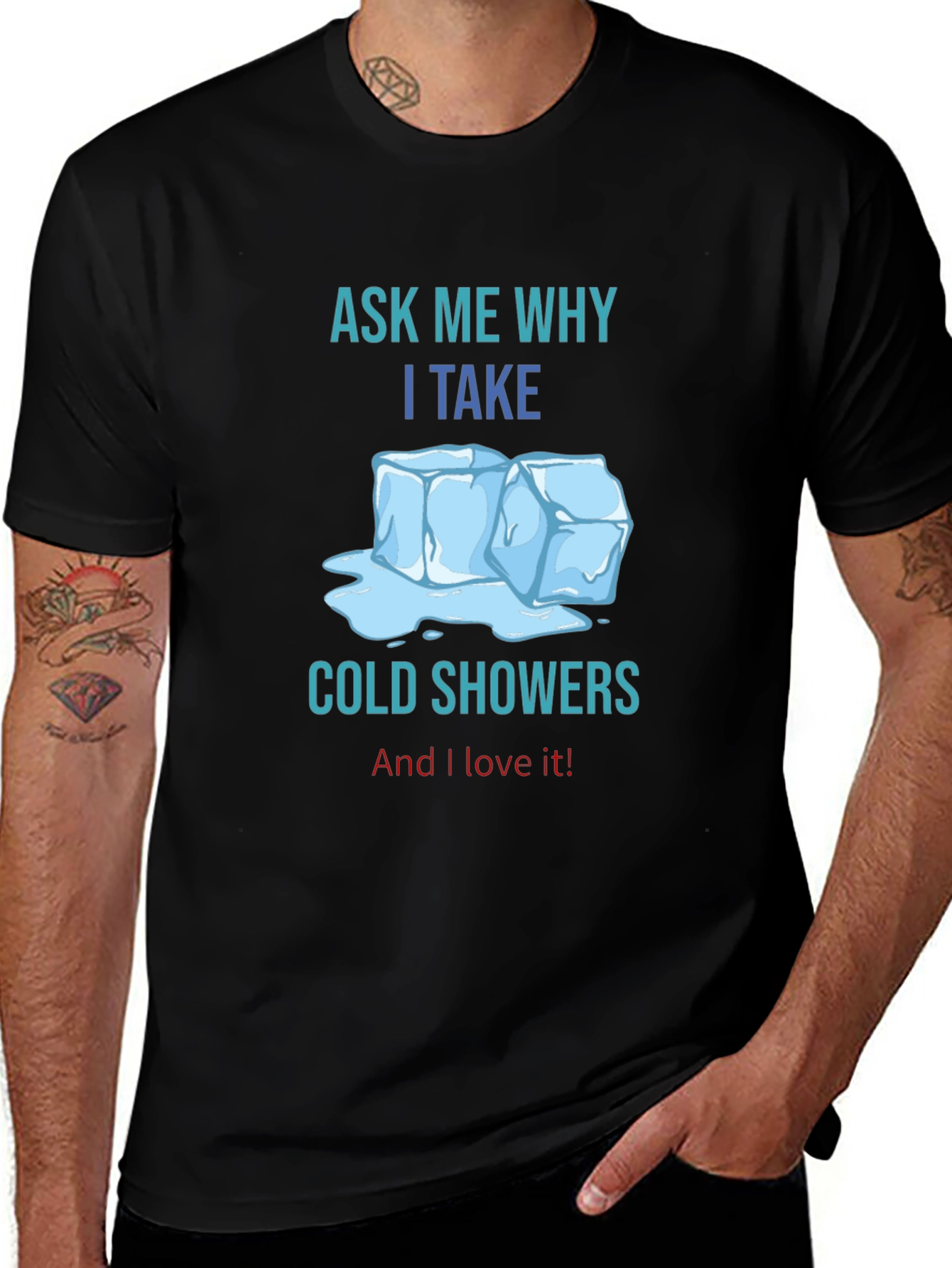 Ask Me Why I Take Cold Showers T-Shirt