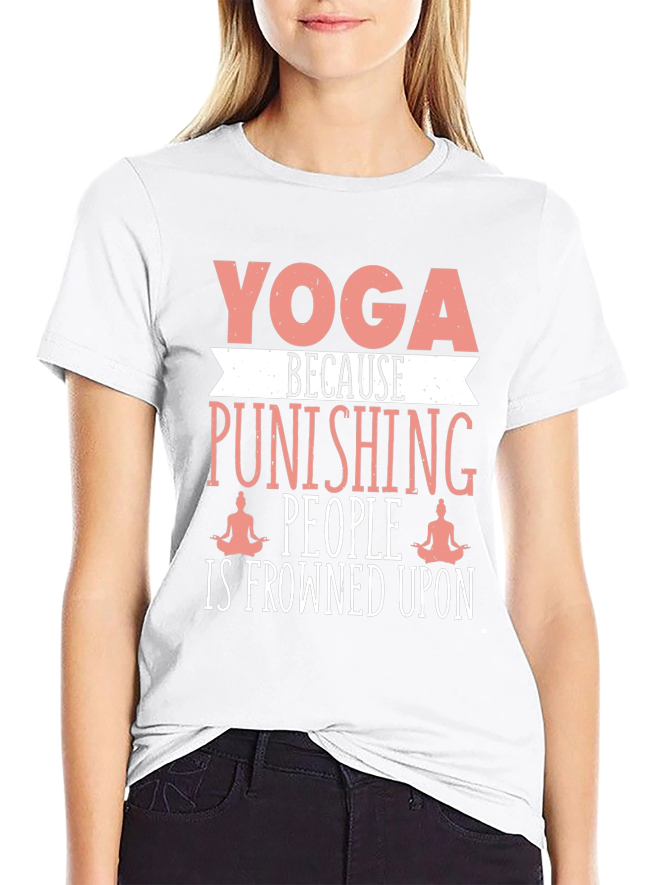Yoga Punishing People T-Shirt Funny Slogan Tee
