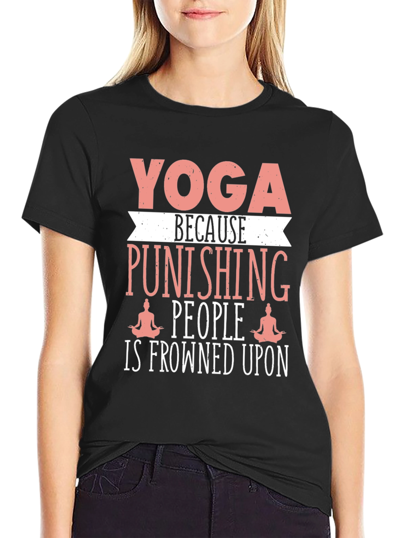 Yoga Punishing People T-Shirt Funny Slogan Tee
