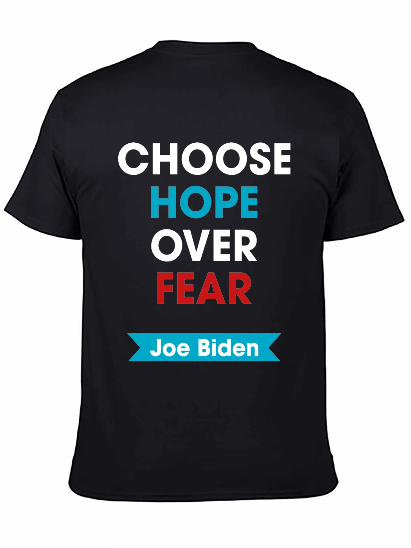 Choose Hope Over Fear Joe Biden T-Shirt