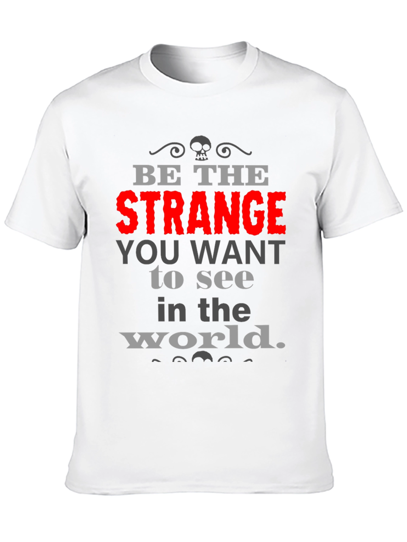 Be The Strange T-Shirt