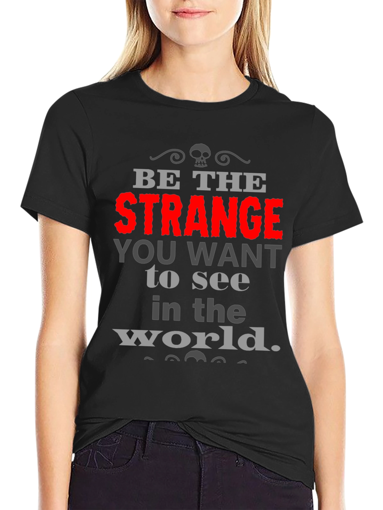 Be The Strange T-Shirt