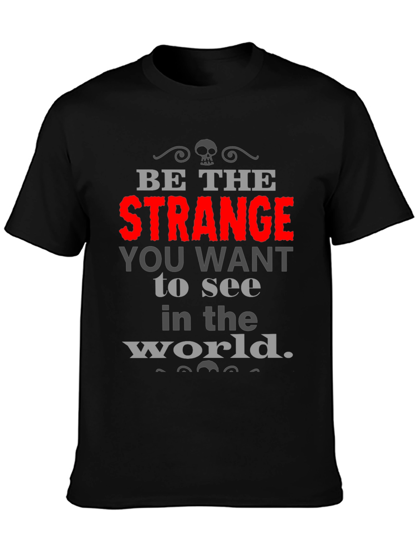 Be The Strange T-Shirt