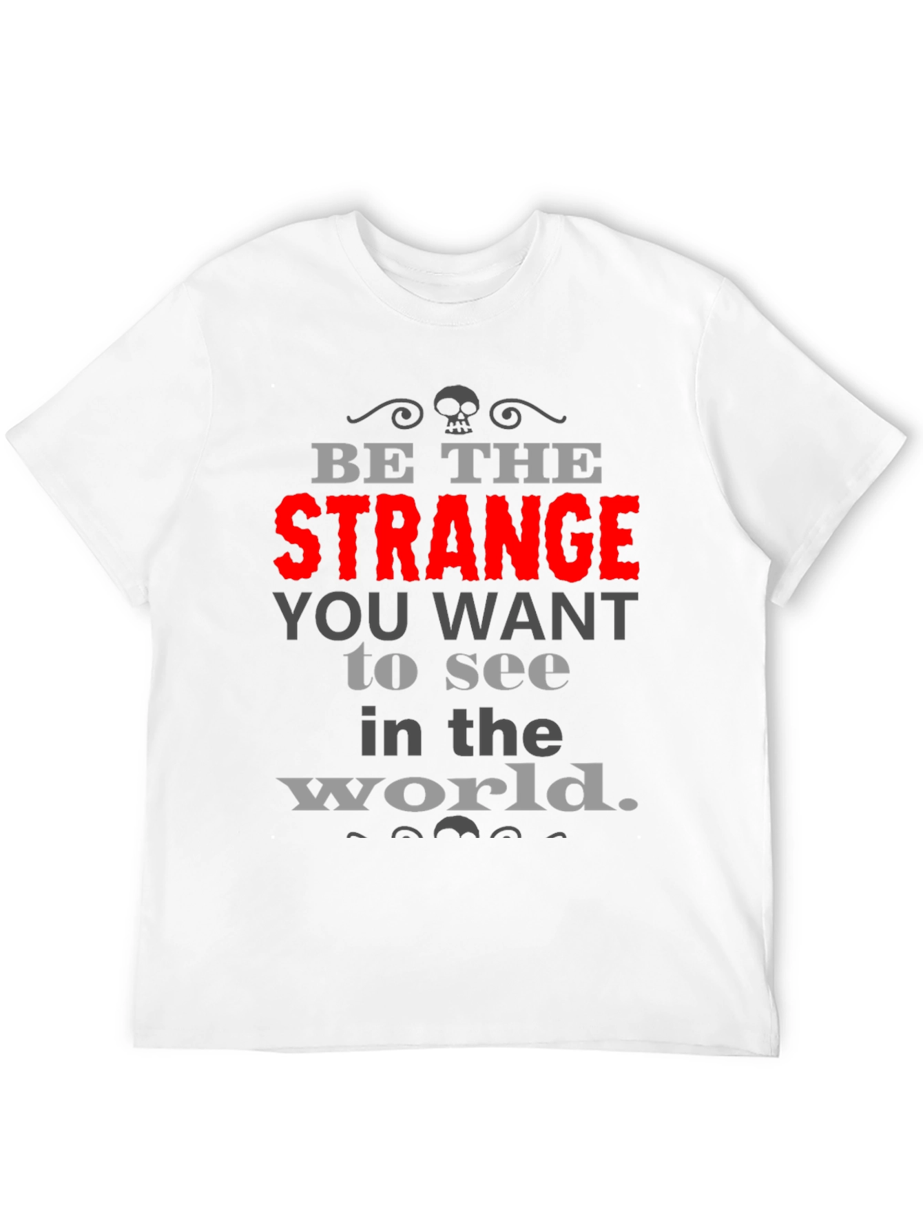 Be The Strange T-Shirt